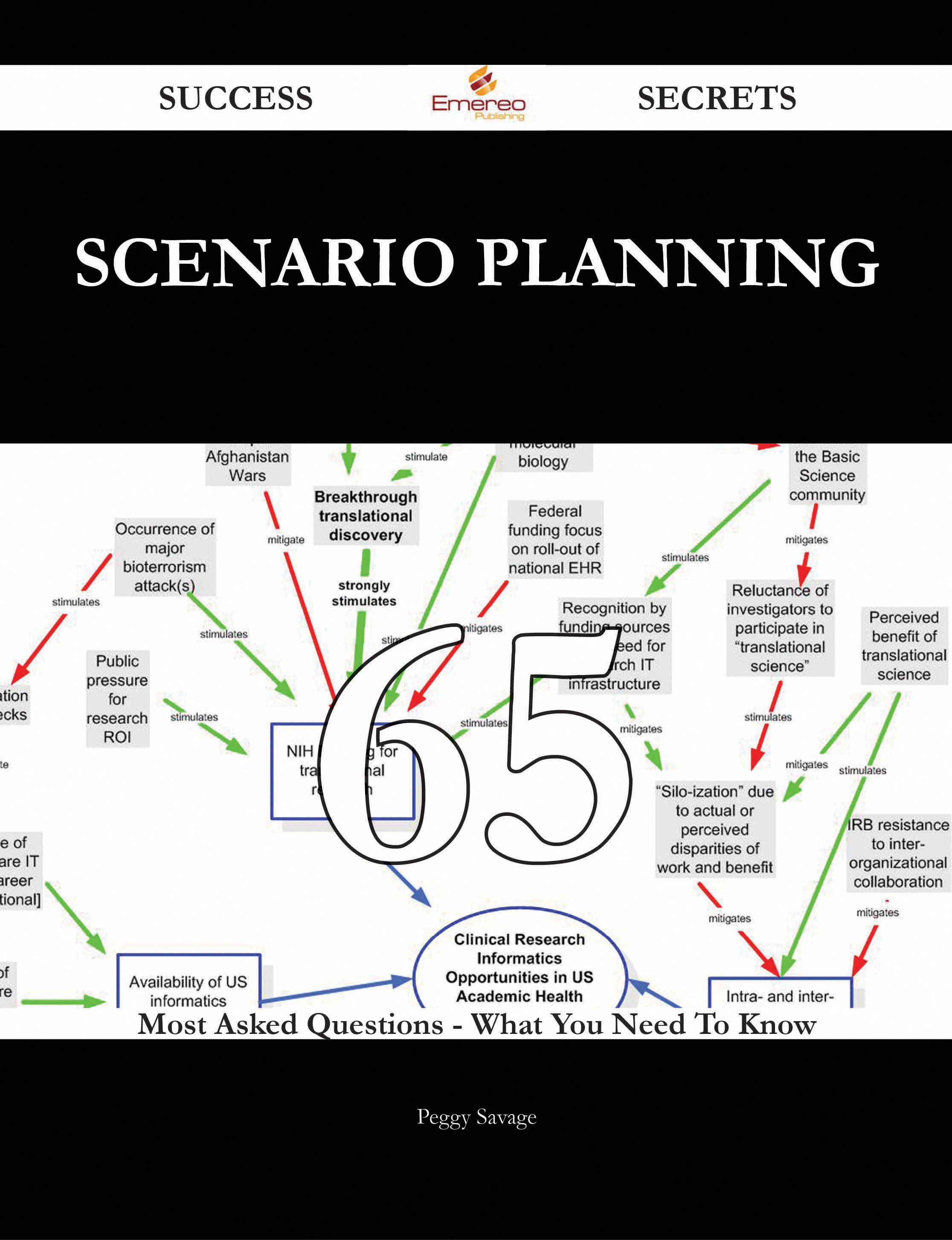 Scenario Planning 65 Success Secrets - 65 Most Asked Questions On Scenario Planning - What You Need To Know