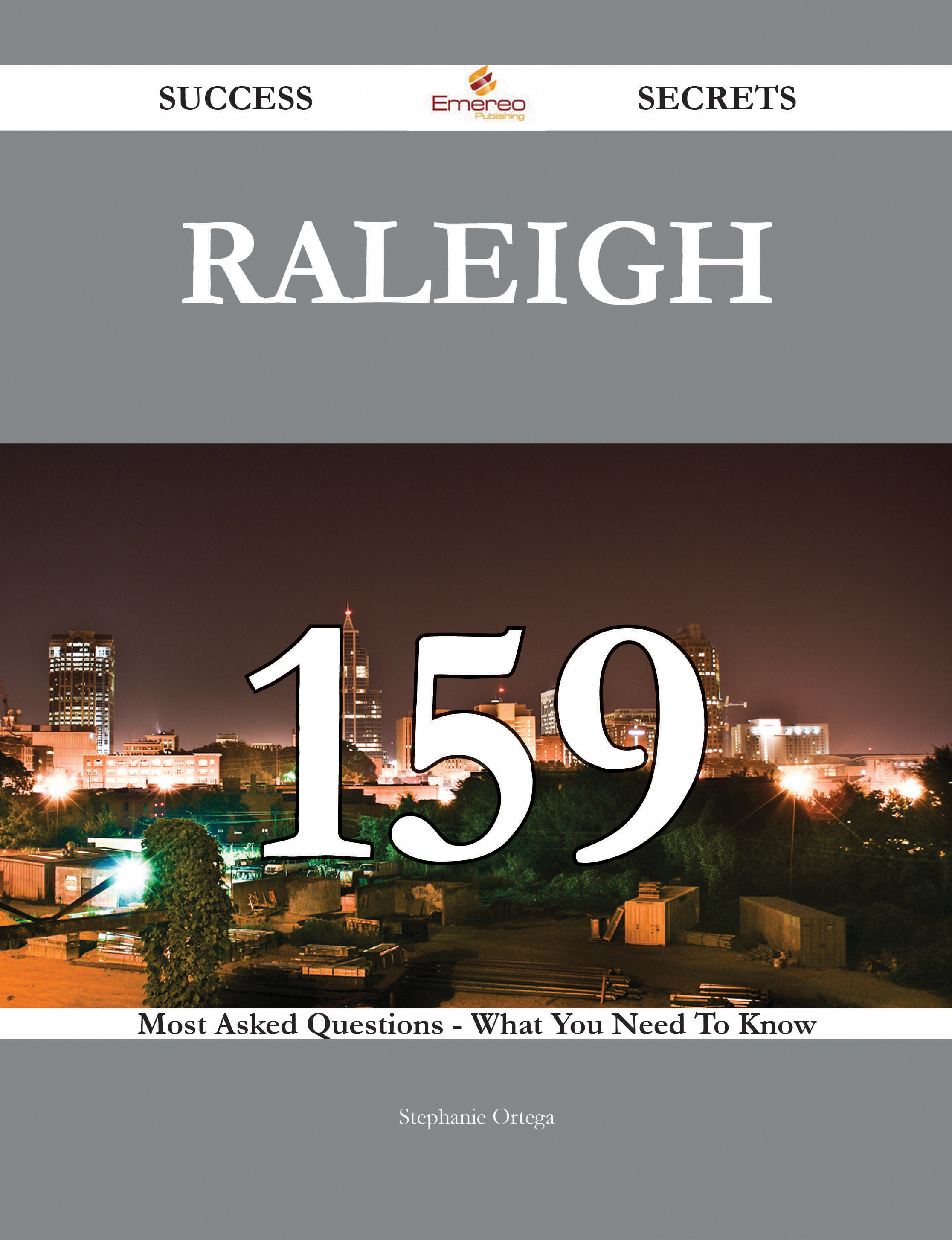 Raleigh 159 Success Secrets - 159 Most Asked Questions On Raleigh - What You Need To Know