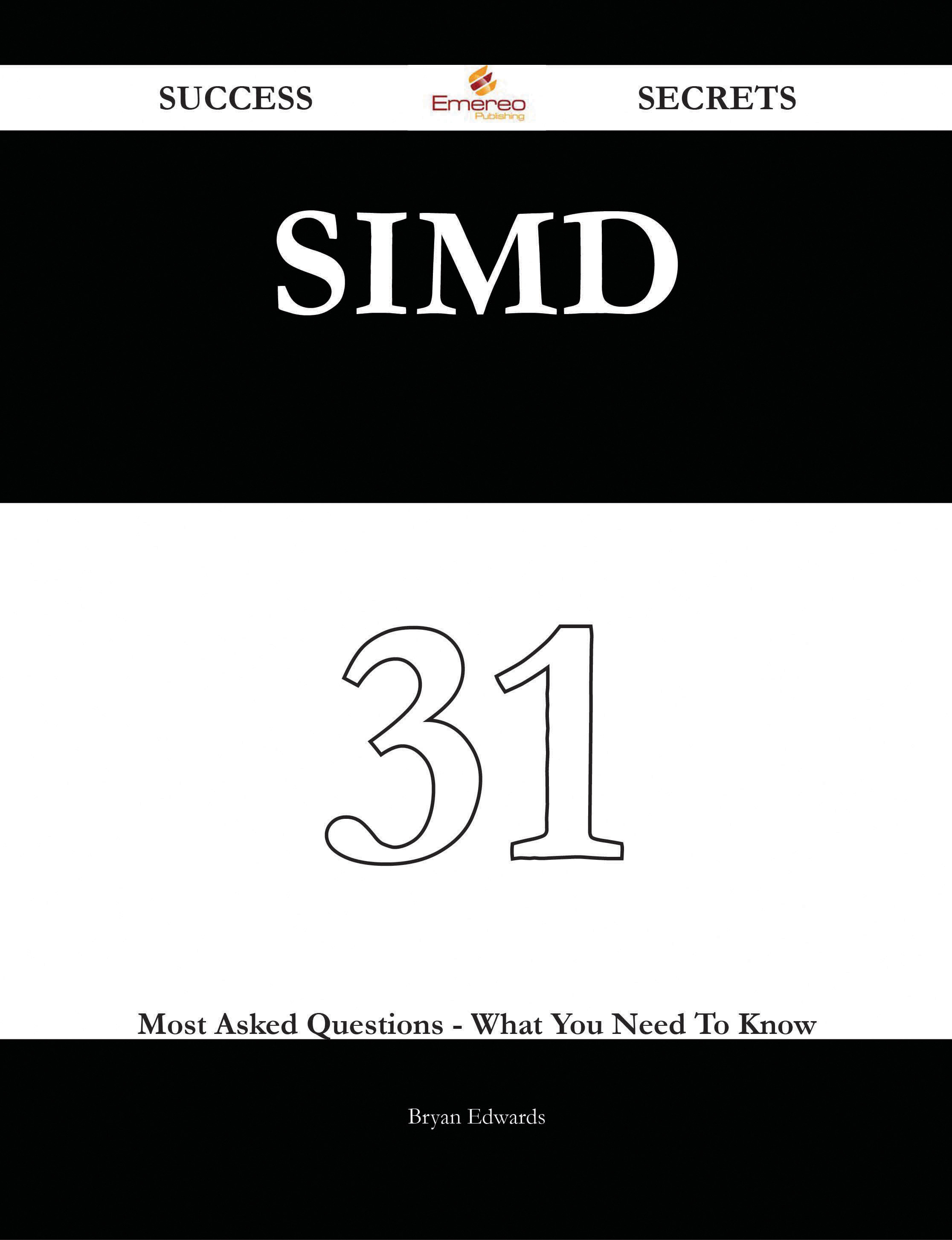 SIMD 31 Success Secrets - 31 Most Asked Questions On SIMD - What You Need To Know