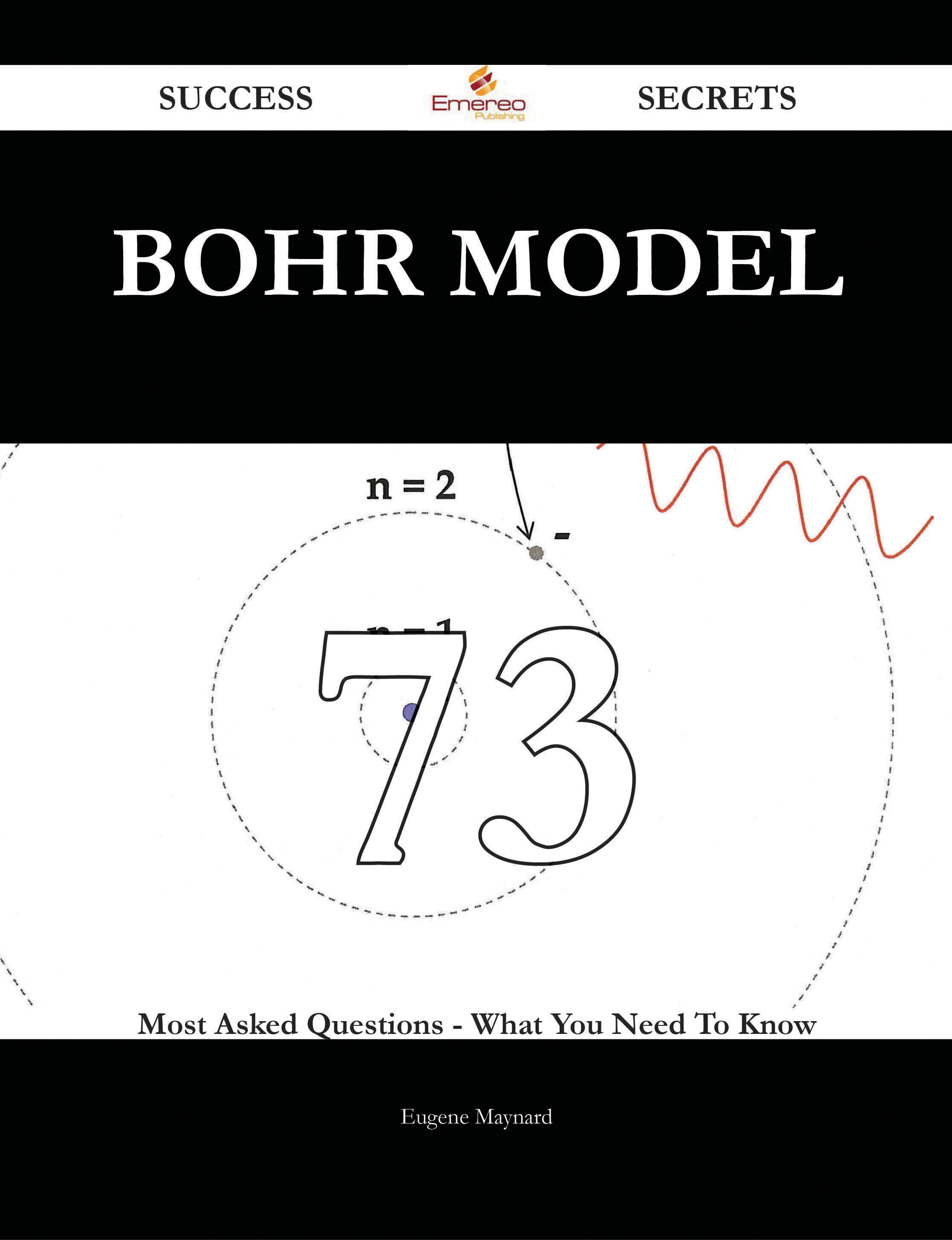 Bohr model 73 Success Secrets - 73 Most Asked Questions On Bohr model - What You Need To Know