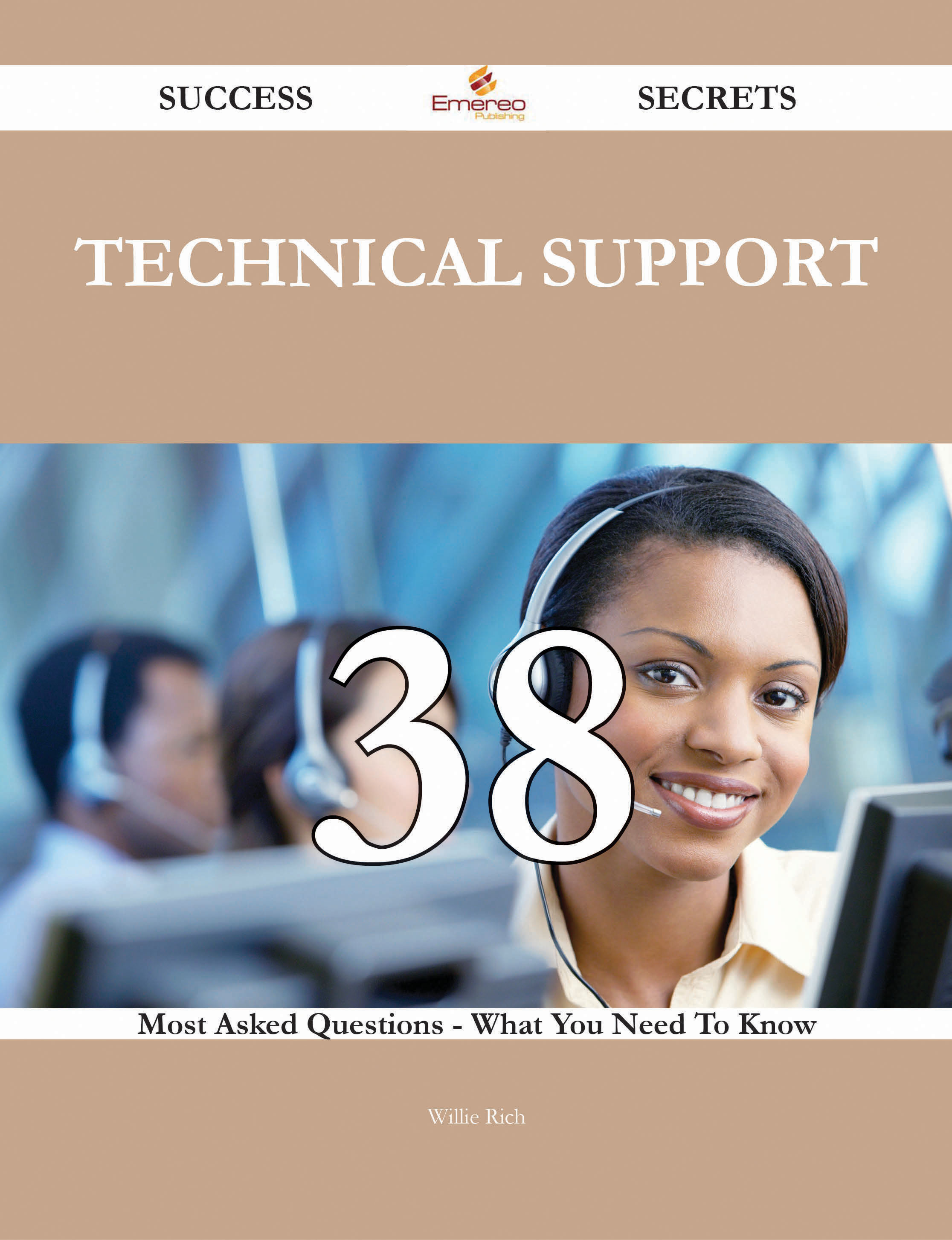 Technical Support 38 Success Secrets - 38 Most Asked Questions On Technical Support - What You Need To Know