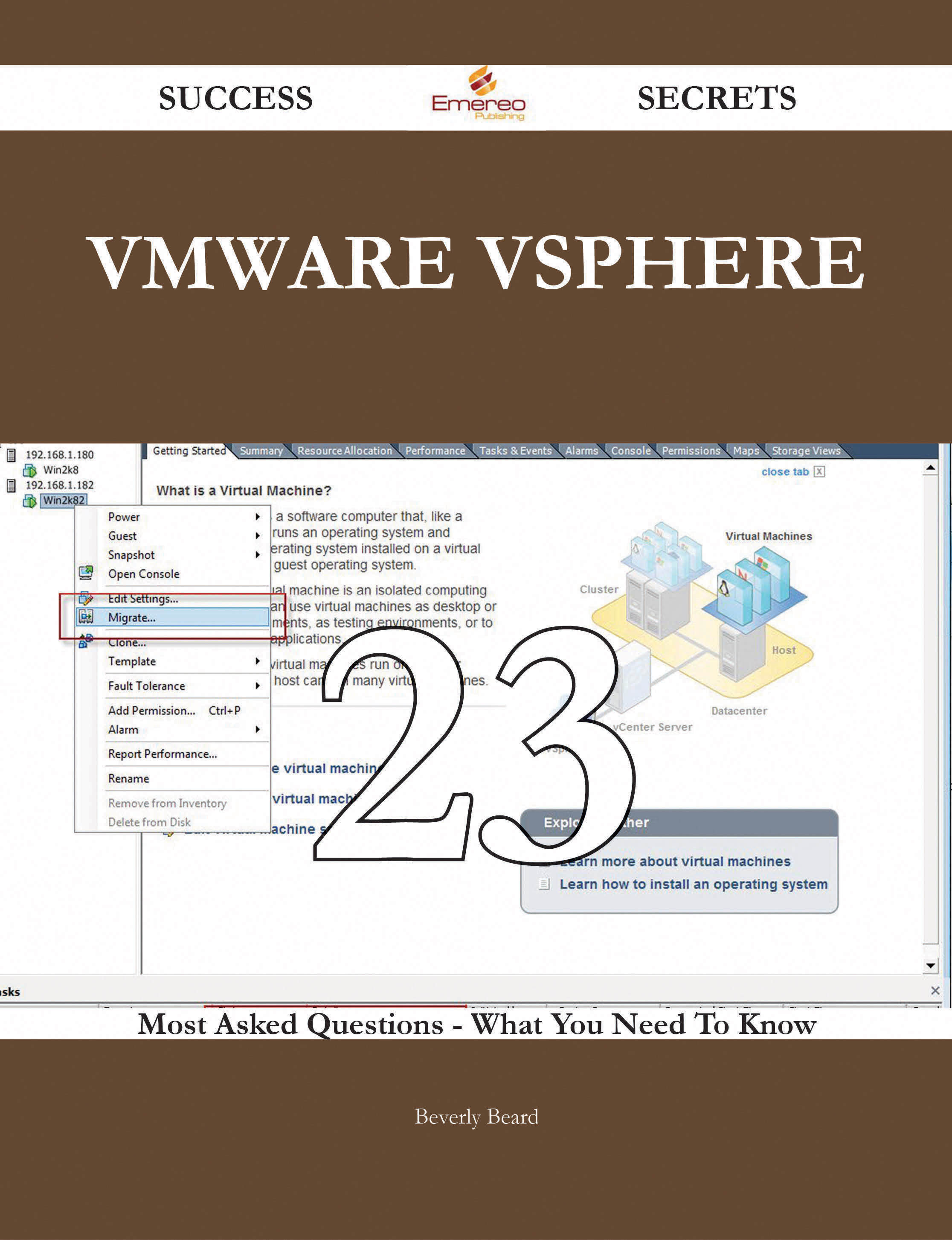 VMware vSphere 23 Success Secrets - 23 Most Asked Questions On VMware vSphere - What You Need To Know