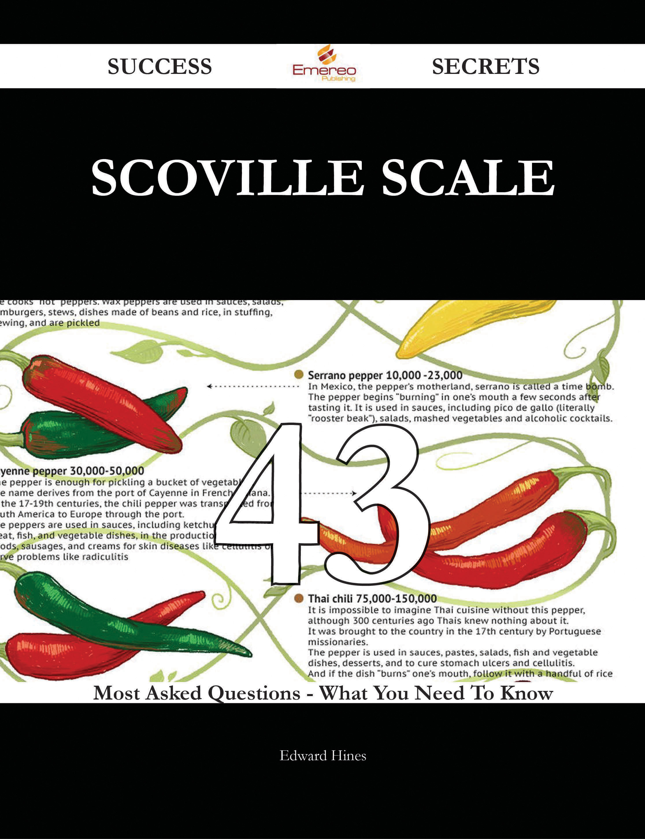 Scoville scale 43 Success Secrets - 43 Most Asked Questions On Scoville scale - What You Need To Know