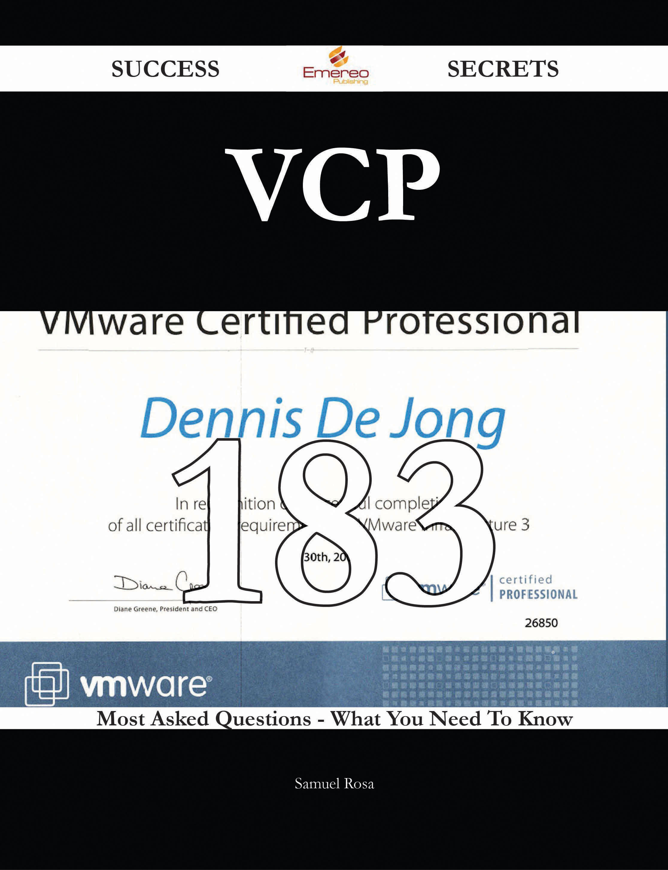 VCP 183 Success Secrets - 183 Most Asked Questions On VCP - What You Need To Know