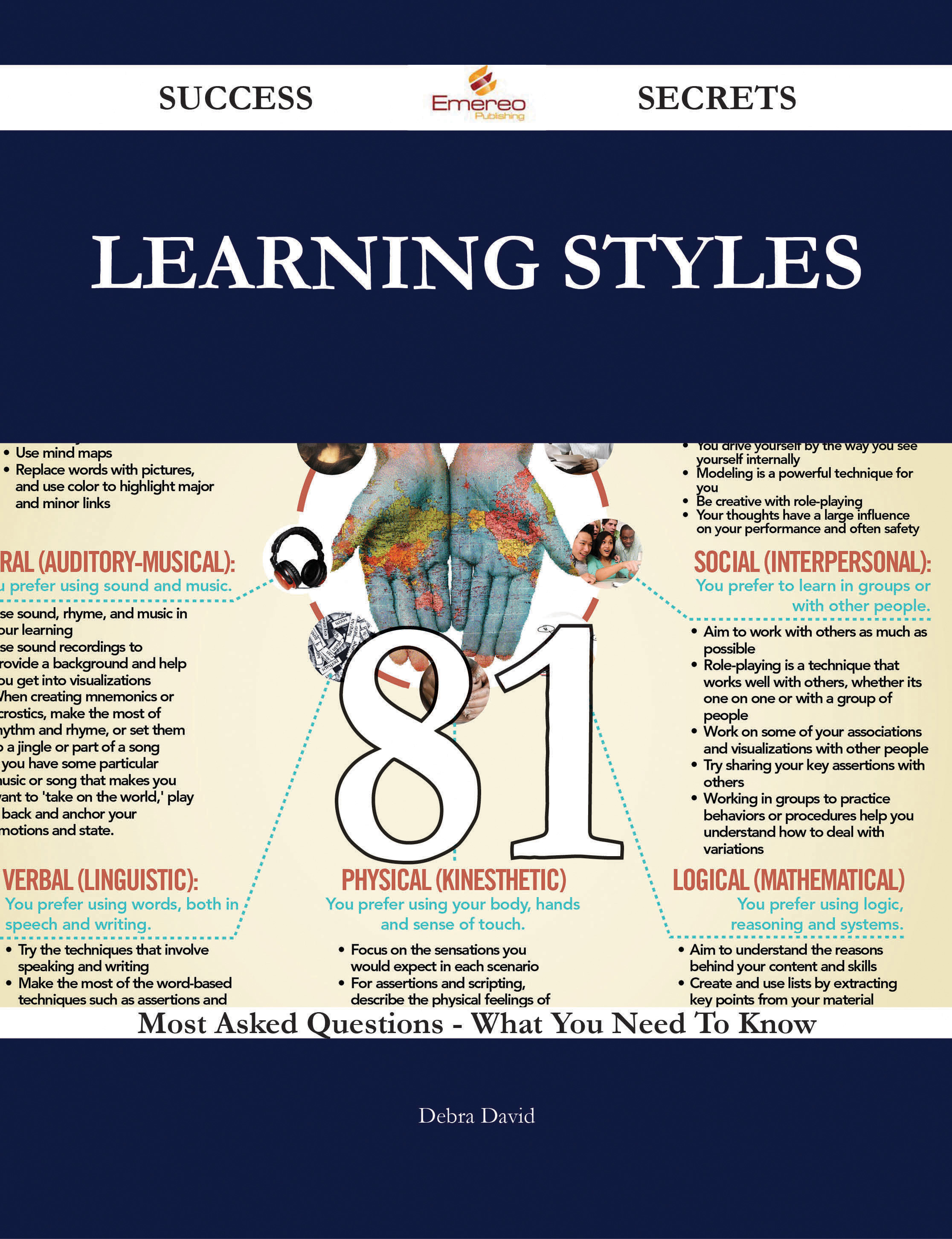 Learning Styles 81 Success Secrets - 81 Most Asked Questions On Learning Styles - What You Need To Know