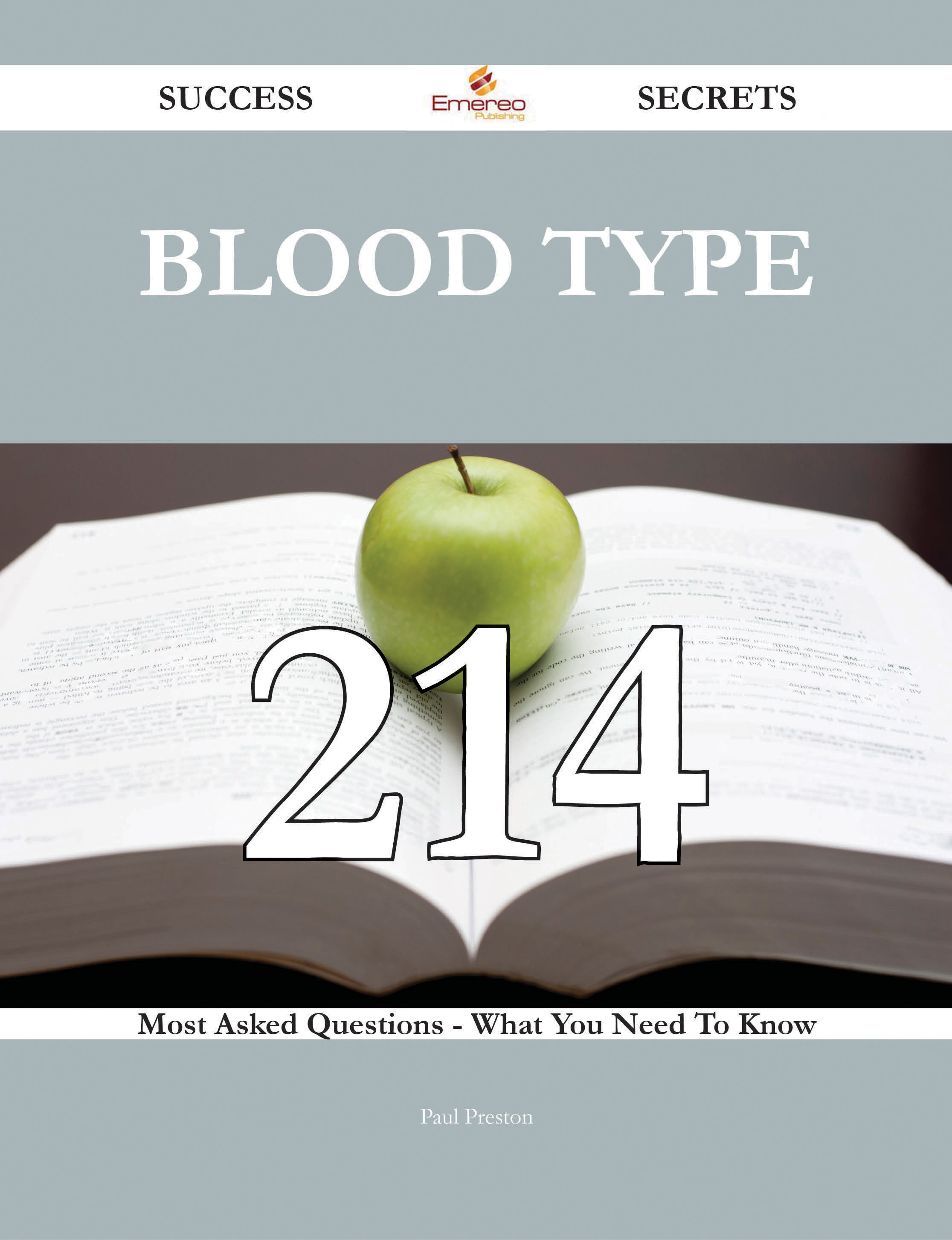 Blood type 214 Success Secrets - 214 Most Asked Questions On Blood type - What You Need To Know