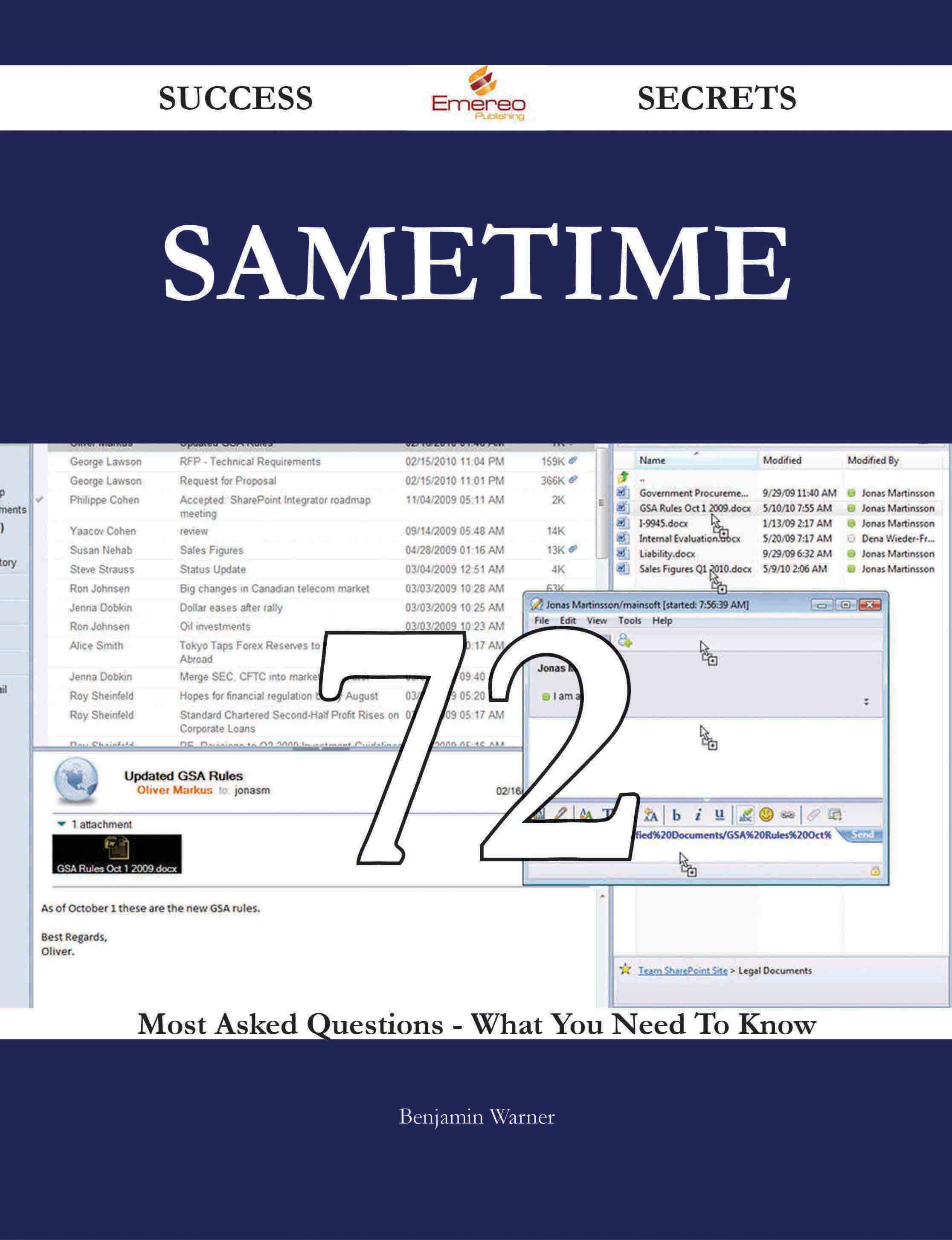 Sametime 72 Success Secrets - 72 Most Asked Questions On Sametime - What You Need To Know