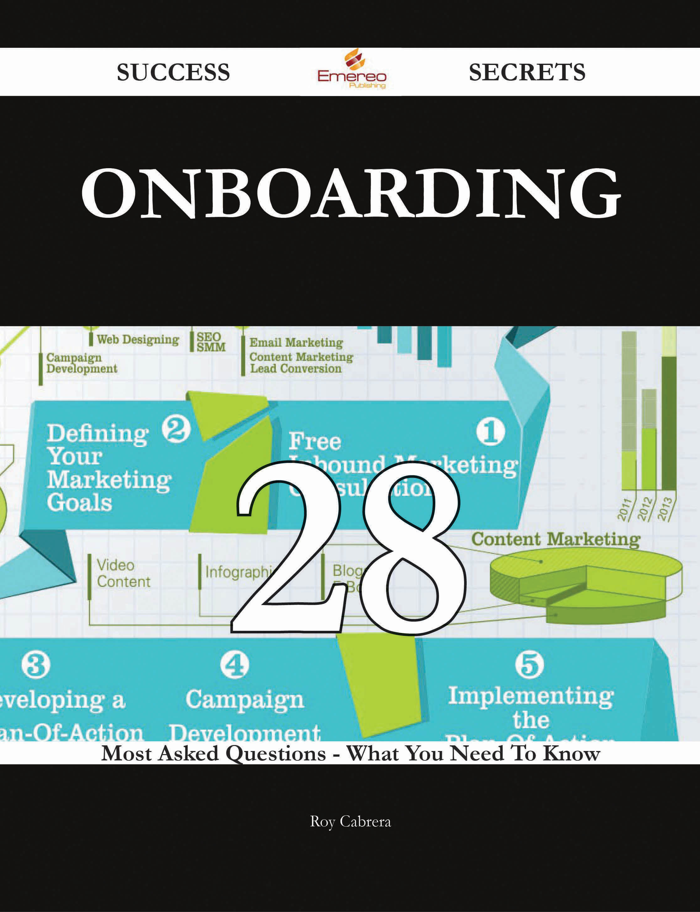 Onboarding 28 Success Secrets - 28 Most Asked Questions On Onboarding - What You Need To Know