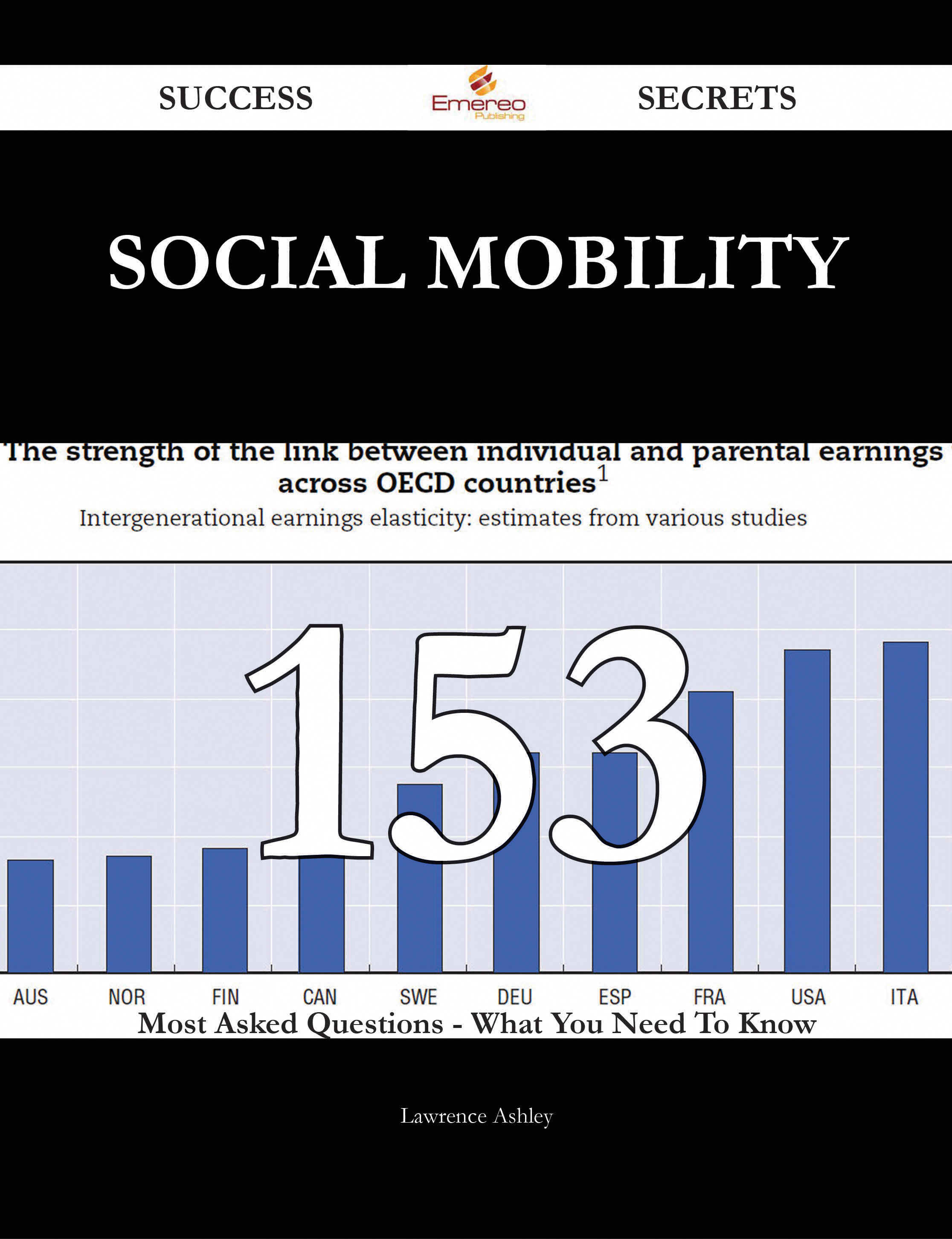 Social mobility 153 Success Secrets - 153 Most Asked Questions On Social mobility - What You Need To Know