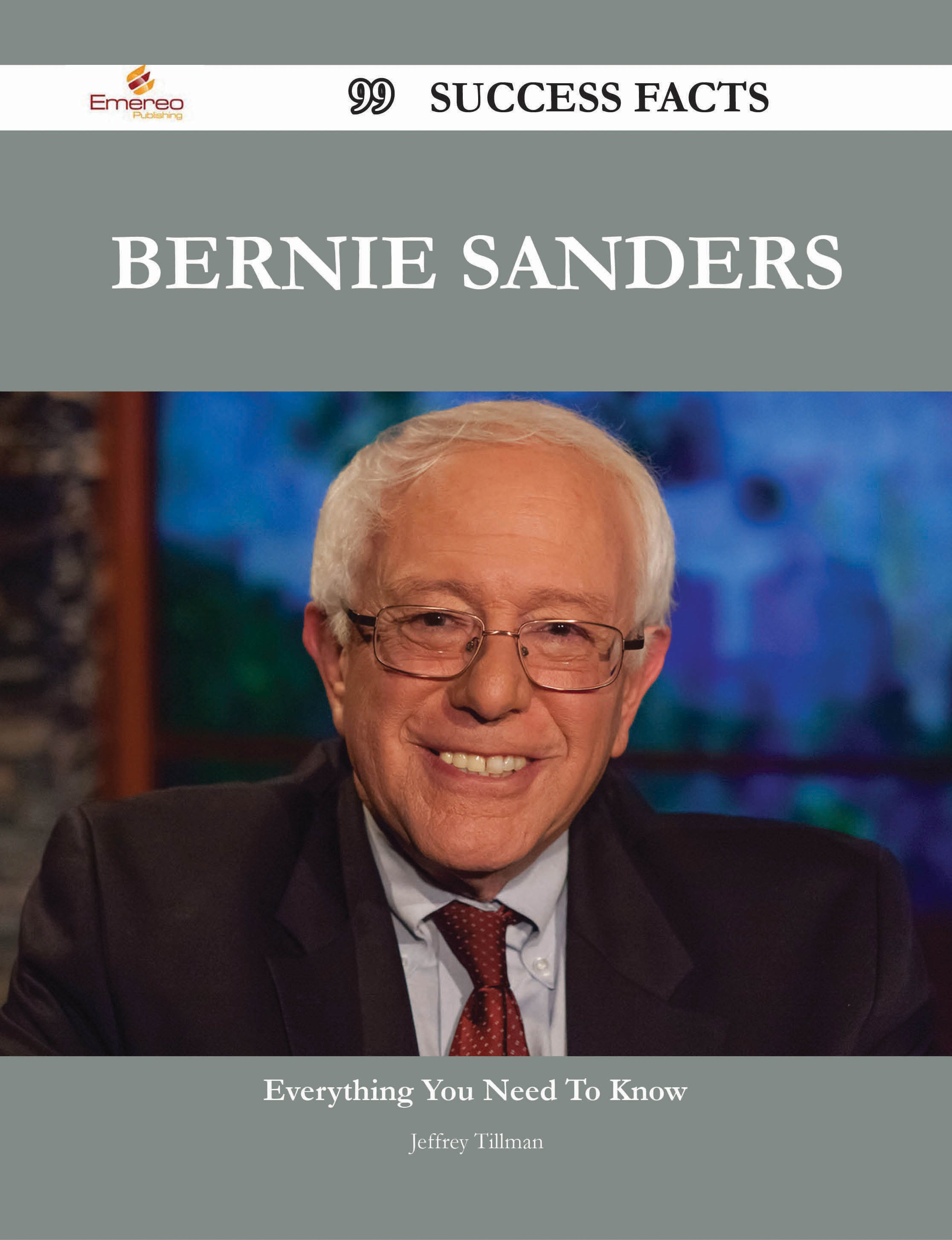 Bernie Sanders 99 Success Facts - Everything you need to know about Bernie Sanders