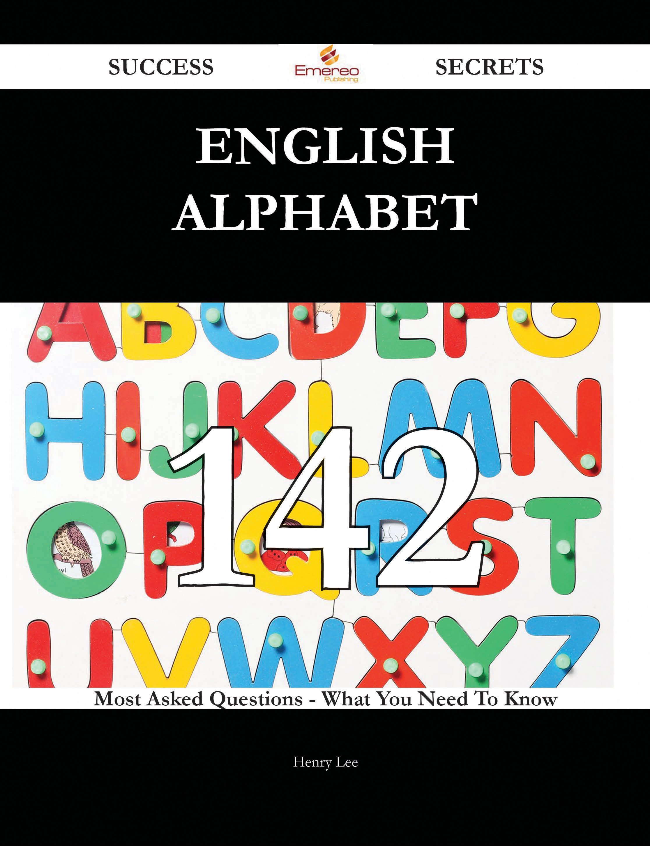 English alphabet 142 Success Secrets - 142 Most Asked Questions On English alphabet - What You Need To Know