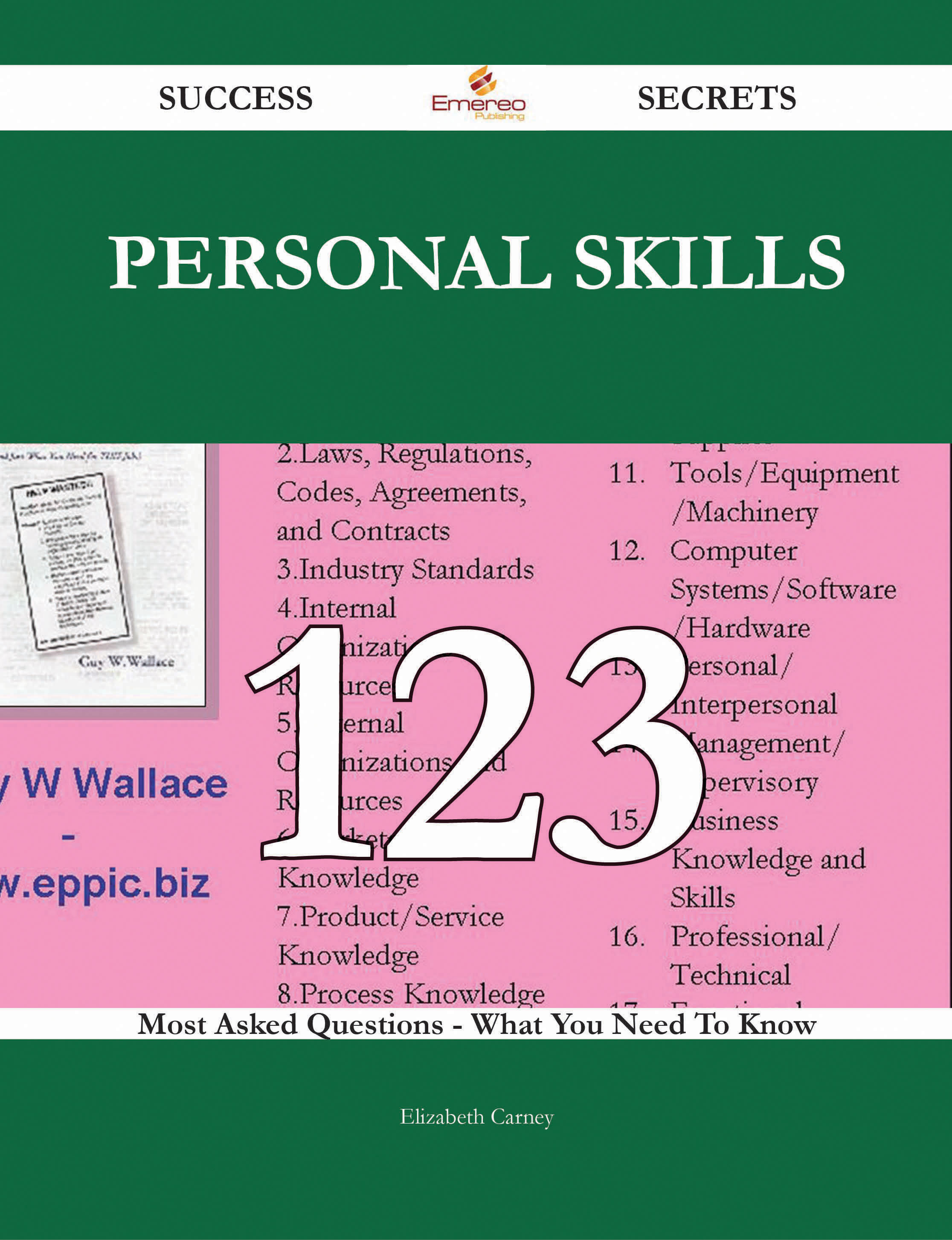 Personal Skills 123 Success Secrets - 123 Most Asked Questions On Personal Skills - What You Need To Know