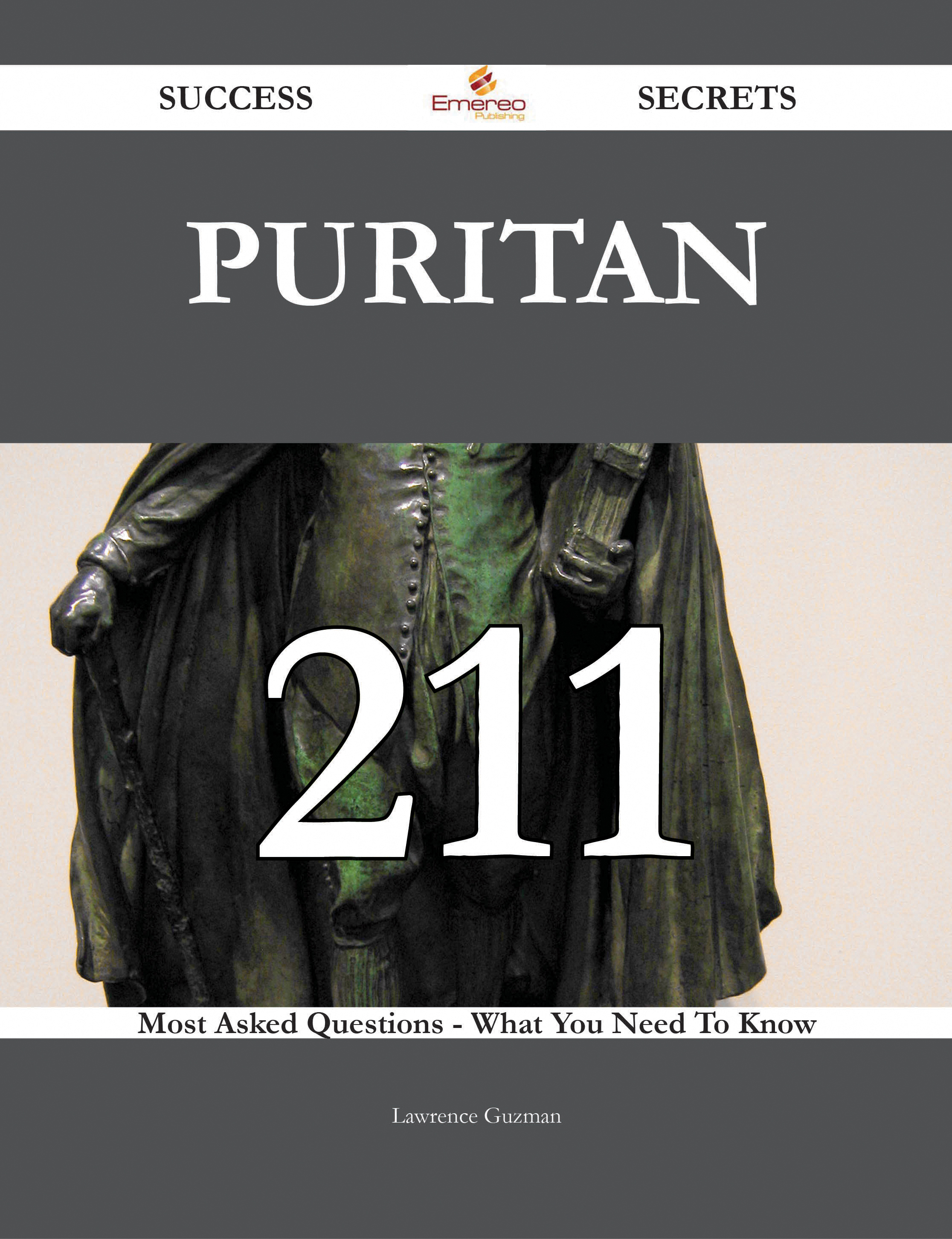 Puritan 211 Success Secrets - 211 Most Asked Questions On Puritan - What You Need To Know