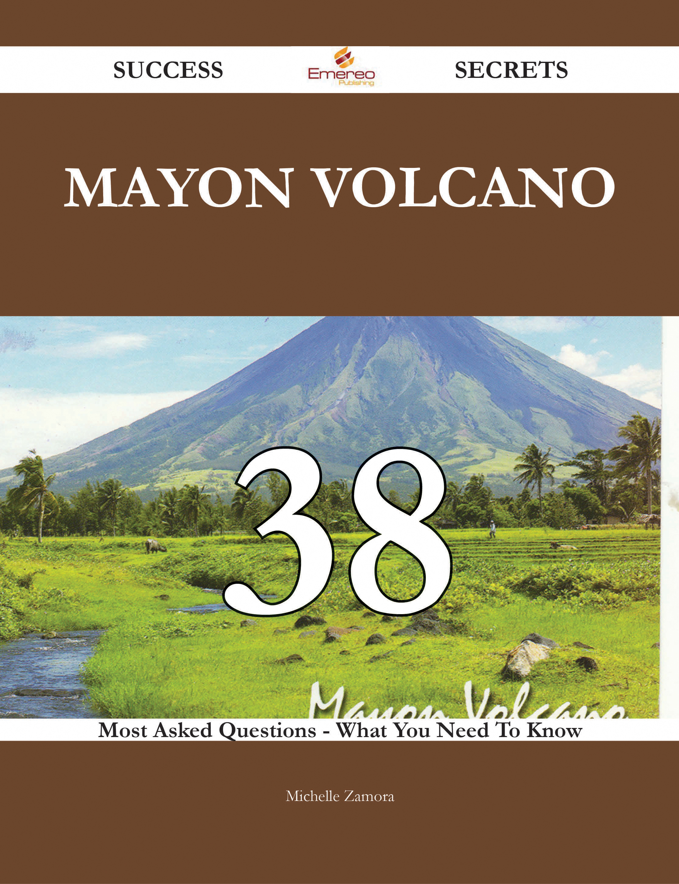 Mayon Volcano 38 Success Secrets - 38 Most Asked Questions On Mayon Volcano - What You Need To Know