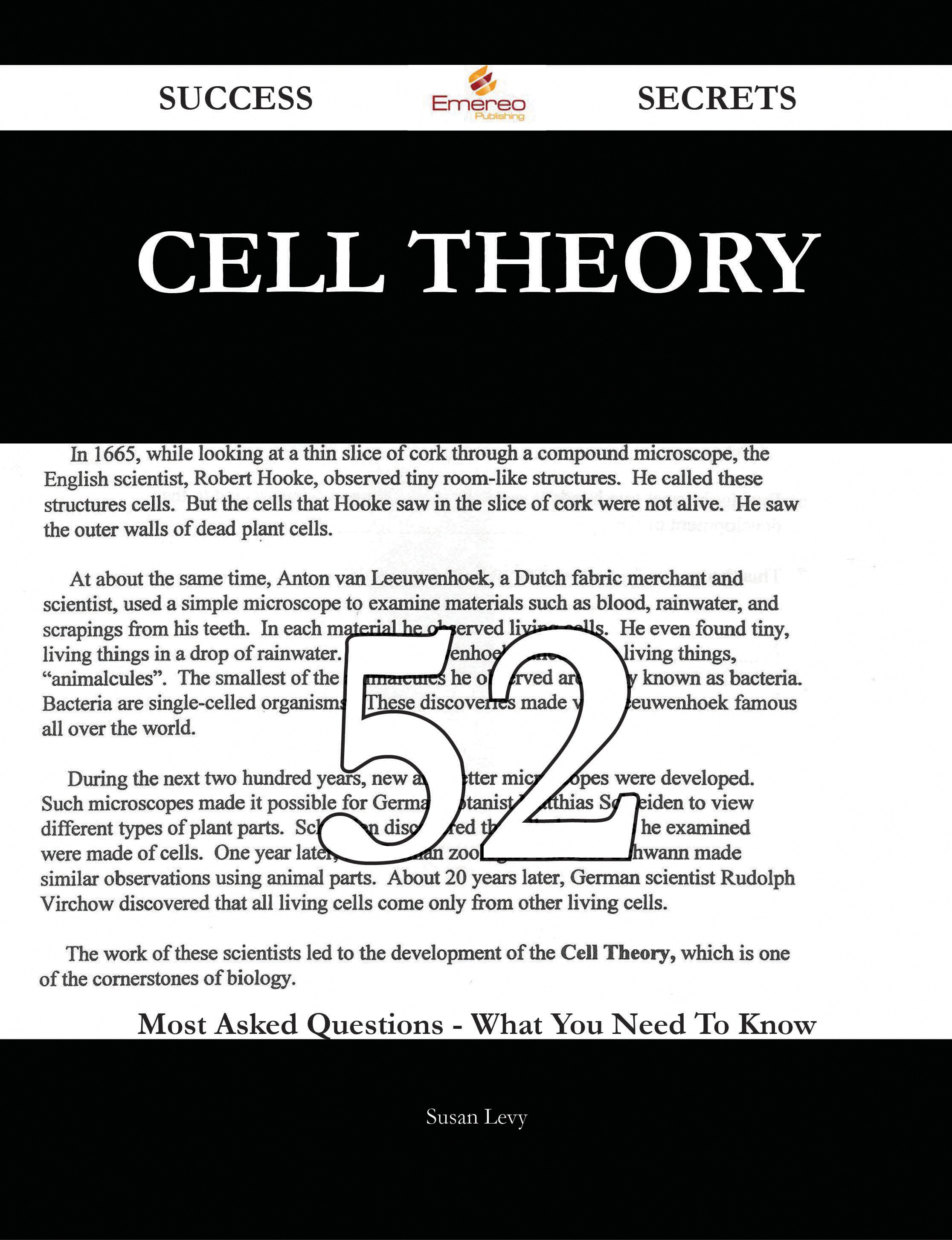 Cell theory 52 Success Secrets - 52 Most Asked Questions On Cell theory - What You Need To Know