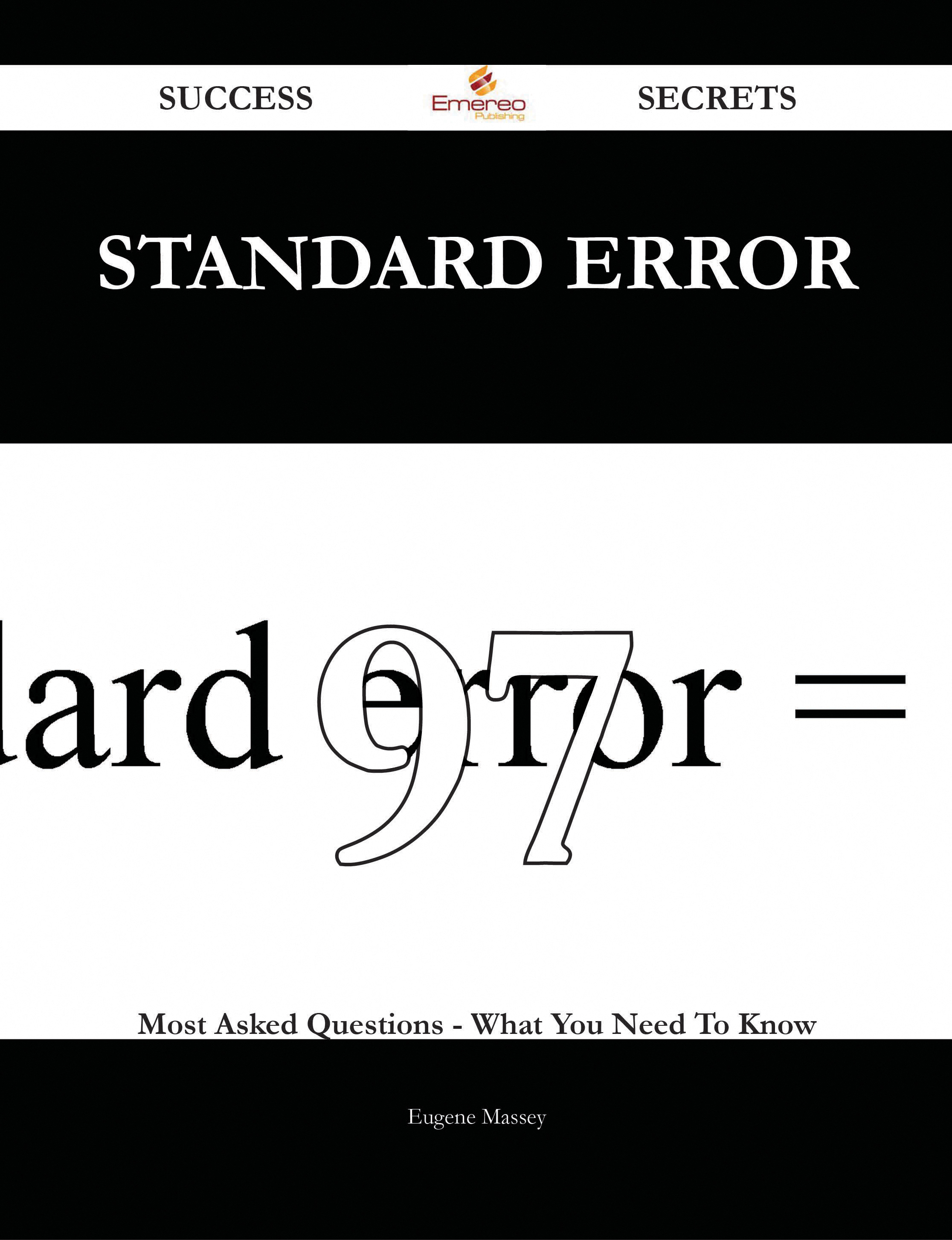 Standard error 97 Success Secrets - 97 Most Asked Questions On Standard error - What You Need To Know