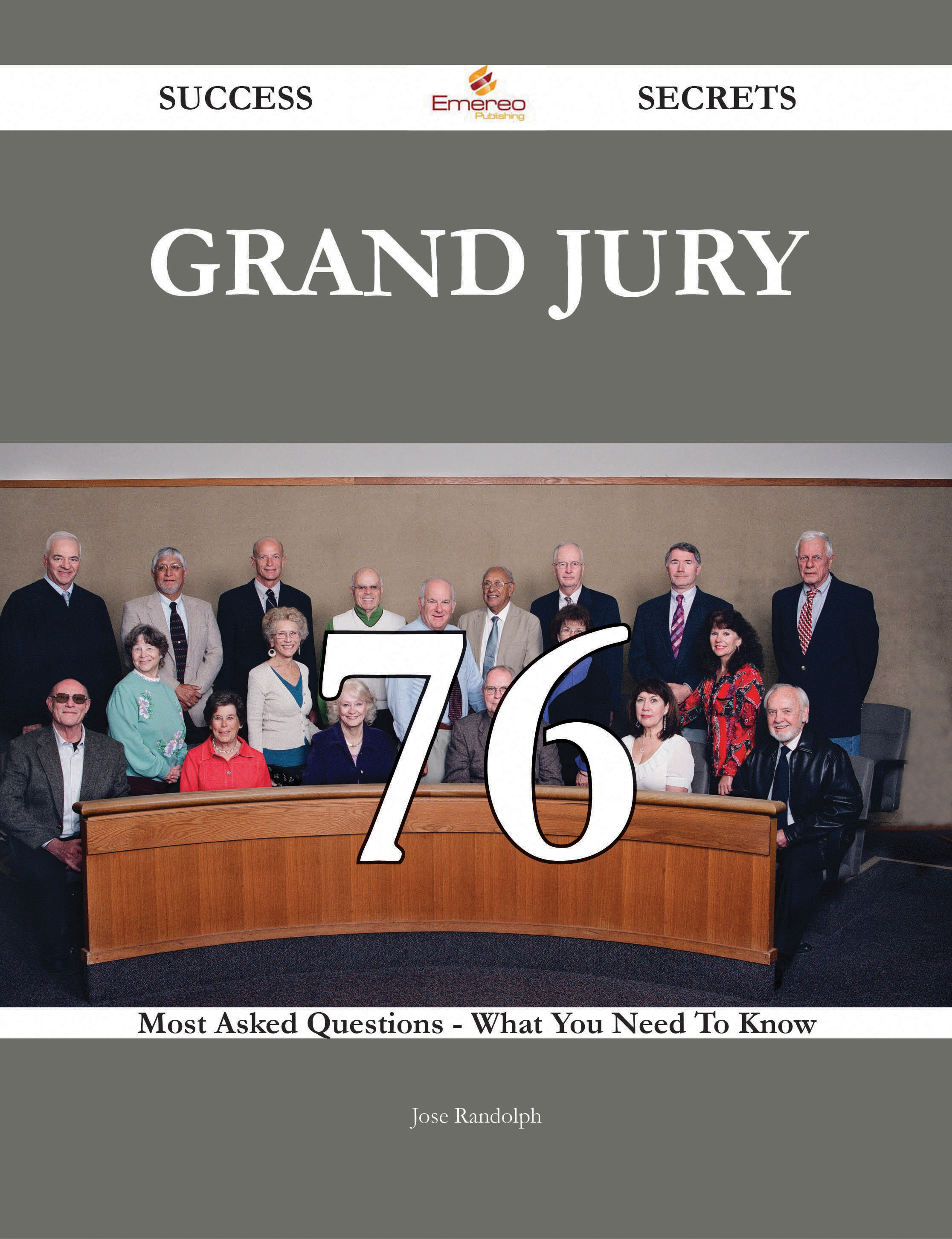 Grand jury 76 Success Secrets - 76 Most Asked Questions On Grand jury - What You Need To Know