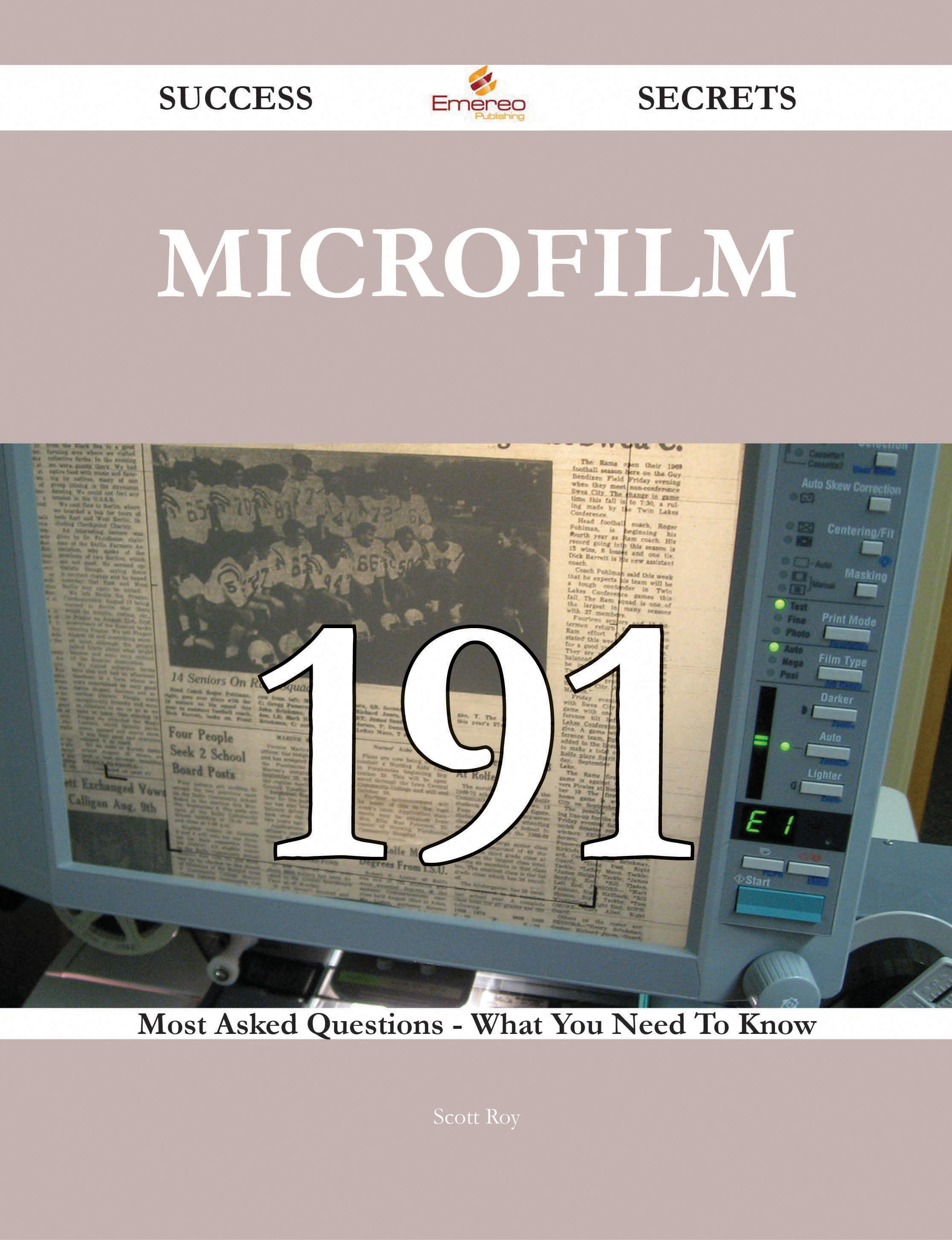 Microfilm 191 Success Secrets - 191 Most Asked Questions On Microfilm - What You Need To Know