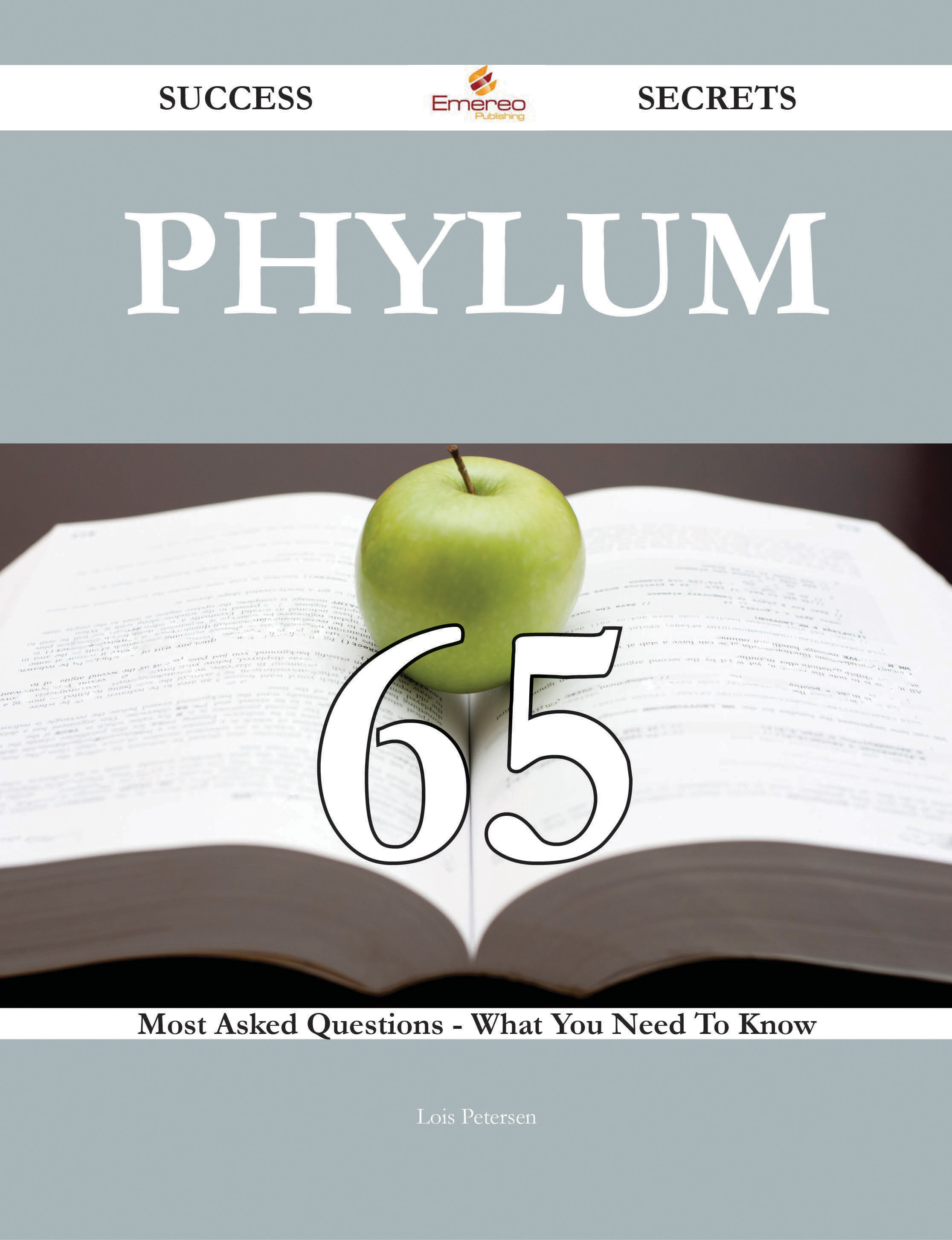 Phylum 65 Success Secrets - 65 Most Asked Questions On Phylum - What You Need To Know