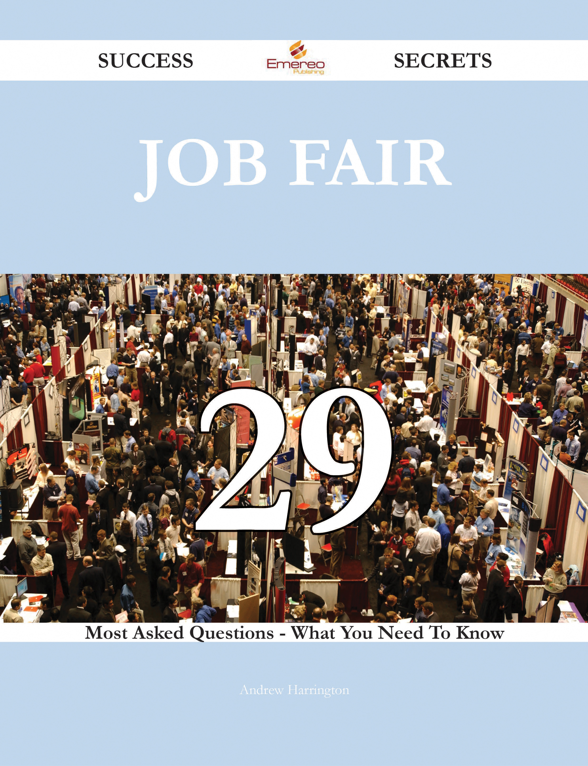 Job fair 29 Success Secrets - 29 Most Asked Questions On Job fair - What You Need To Know