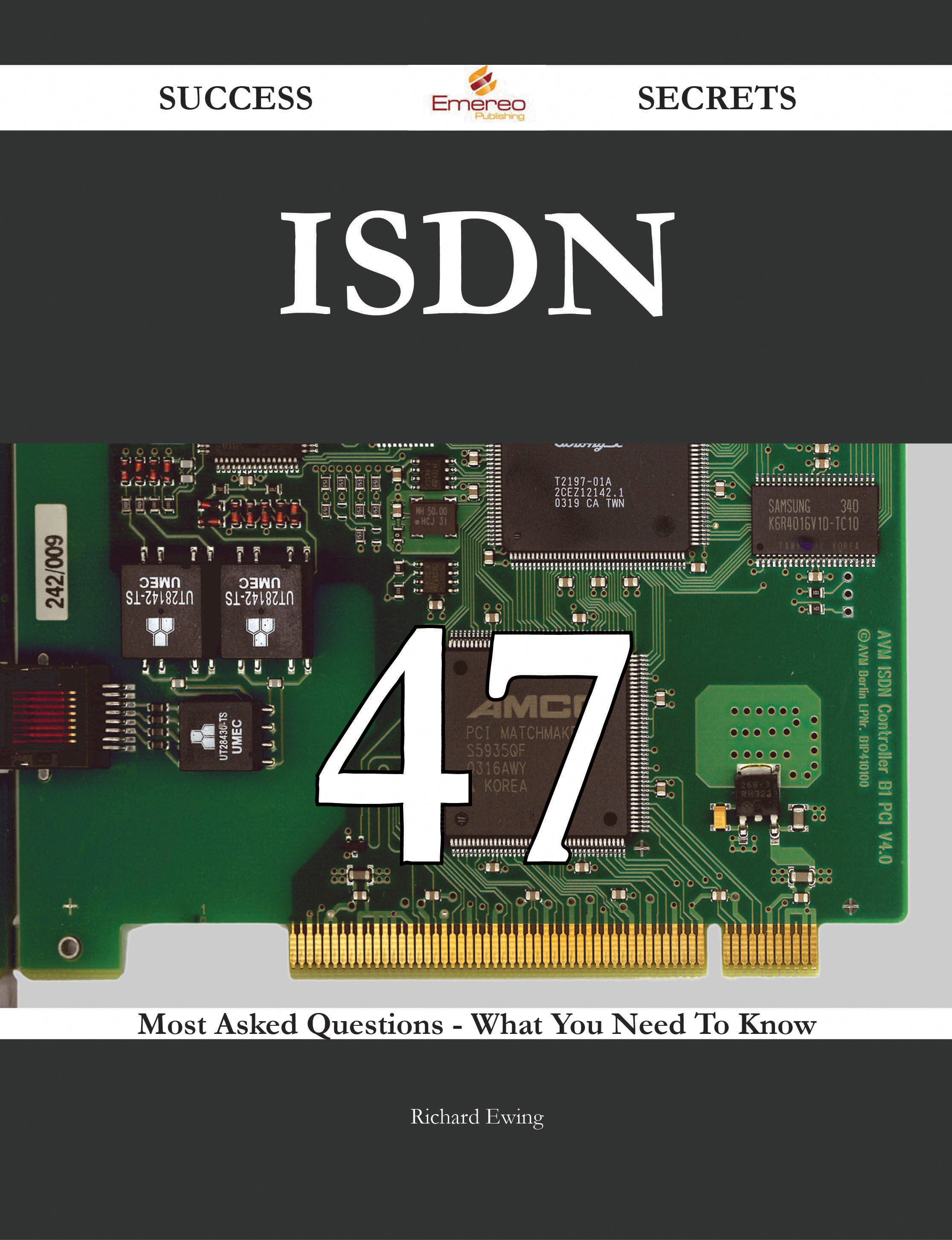 ISDN 47 Success Secrets - 47 Most Asked Questions On ISDN - What You Need To Know