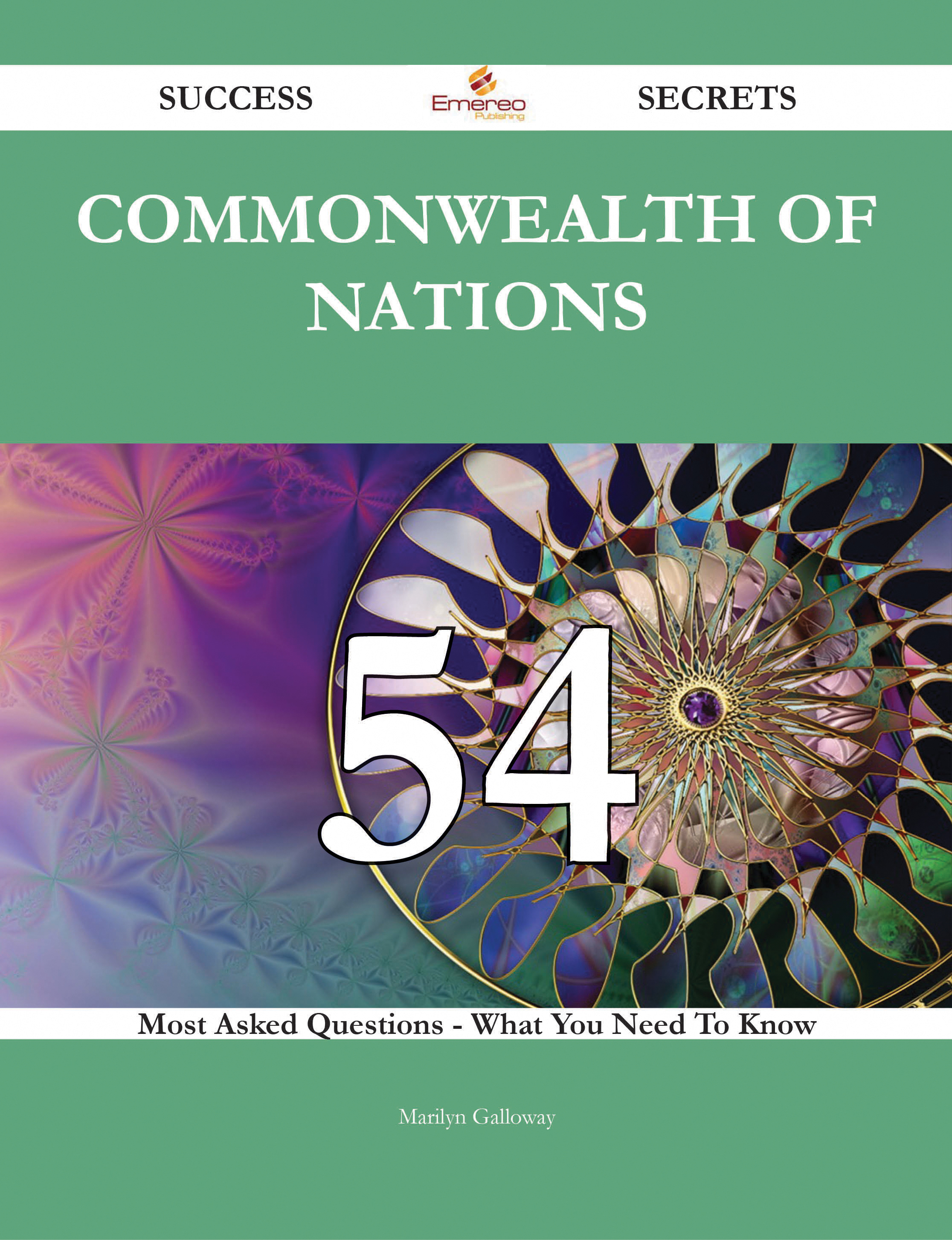 Commonwealth of Nations 54 Success Secrets - 54 Most Asked Questions On Commonwealth of Nations - What You Need To Know