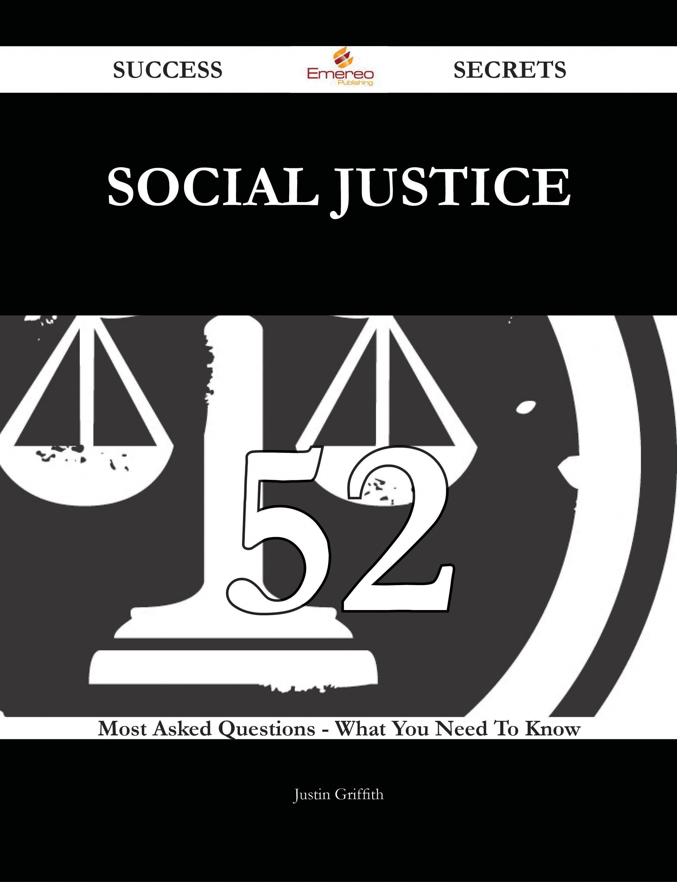 Social justice 52 Success Secrets - 52 Most Asked Questions On Social justice - What You Need To Know