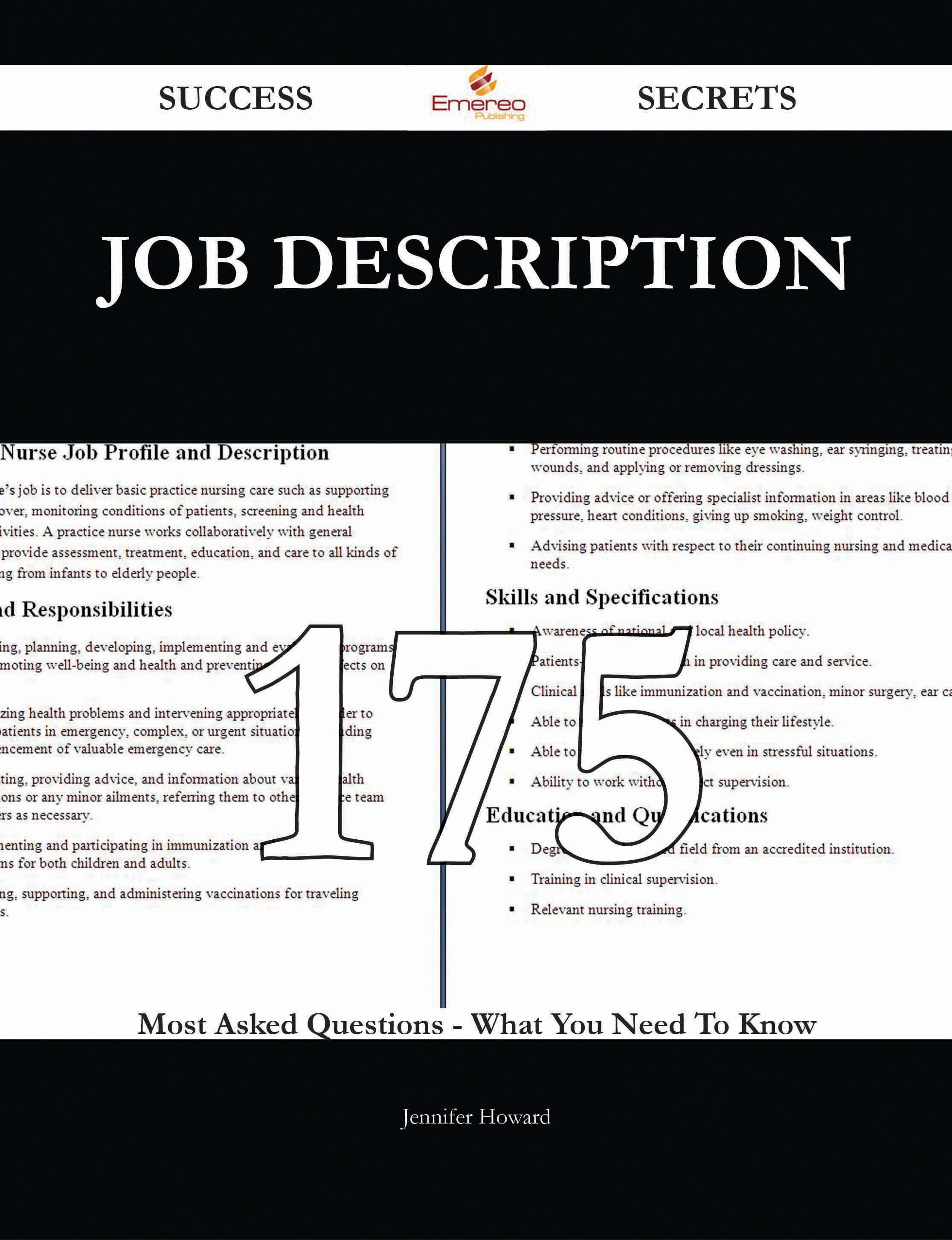 Job Description 175 Success Secrets - 175 Most Asked Questions On Job Description - What You Need To Know