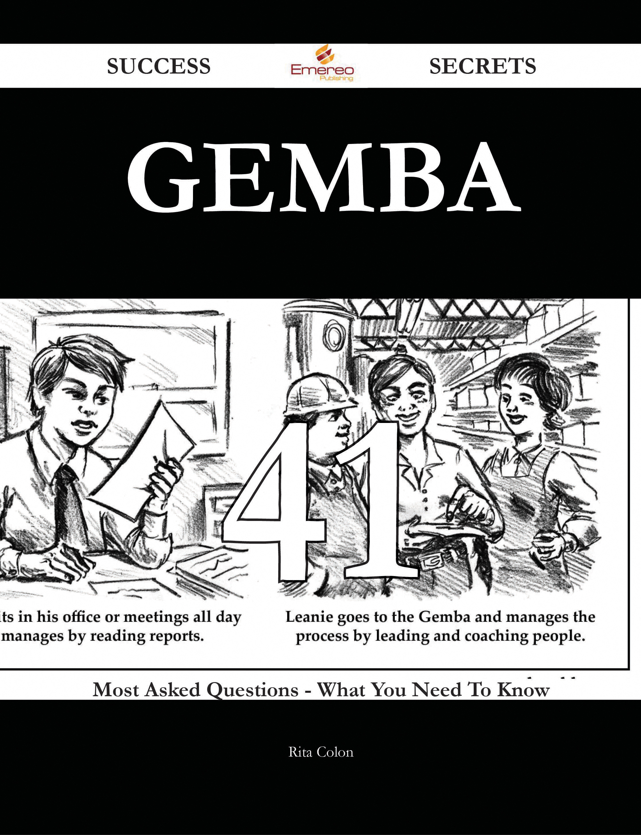 gemba 41 Success Secrets - 41 Most Asked Questions On gemba - What You Need To Know