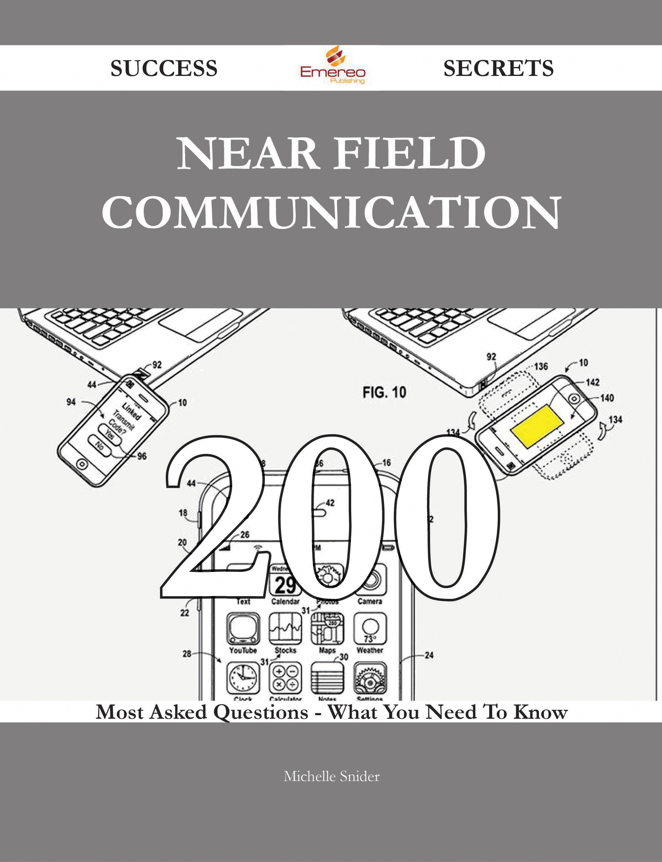 Near field communication 200 Success Secrets - 200 Most Asked Questions On Near field communication - What You Need To Know