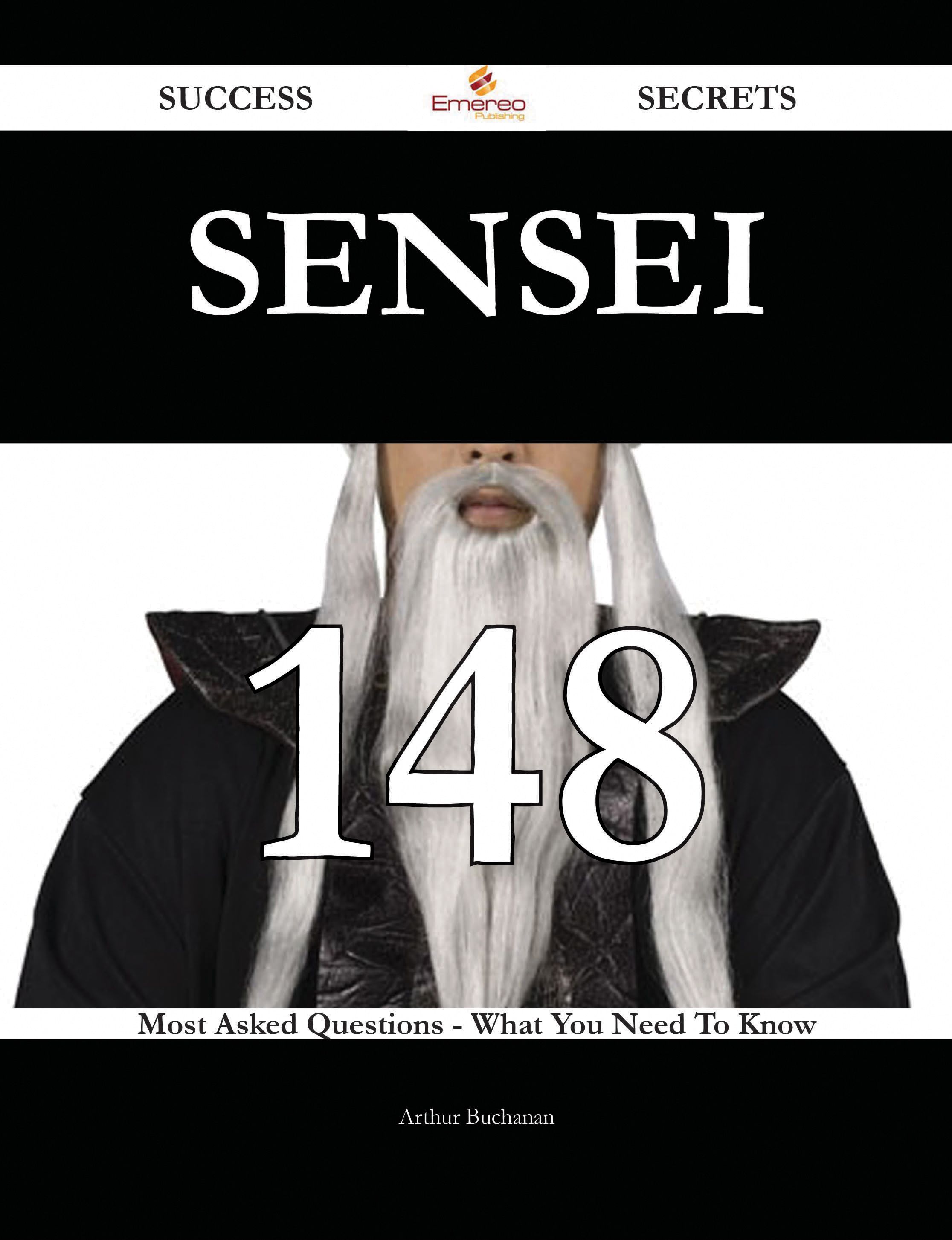 sensei 148 Success Secrets - 148 Most Asked Questions On sensei - What You Need To Know