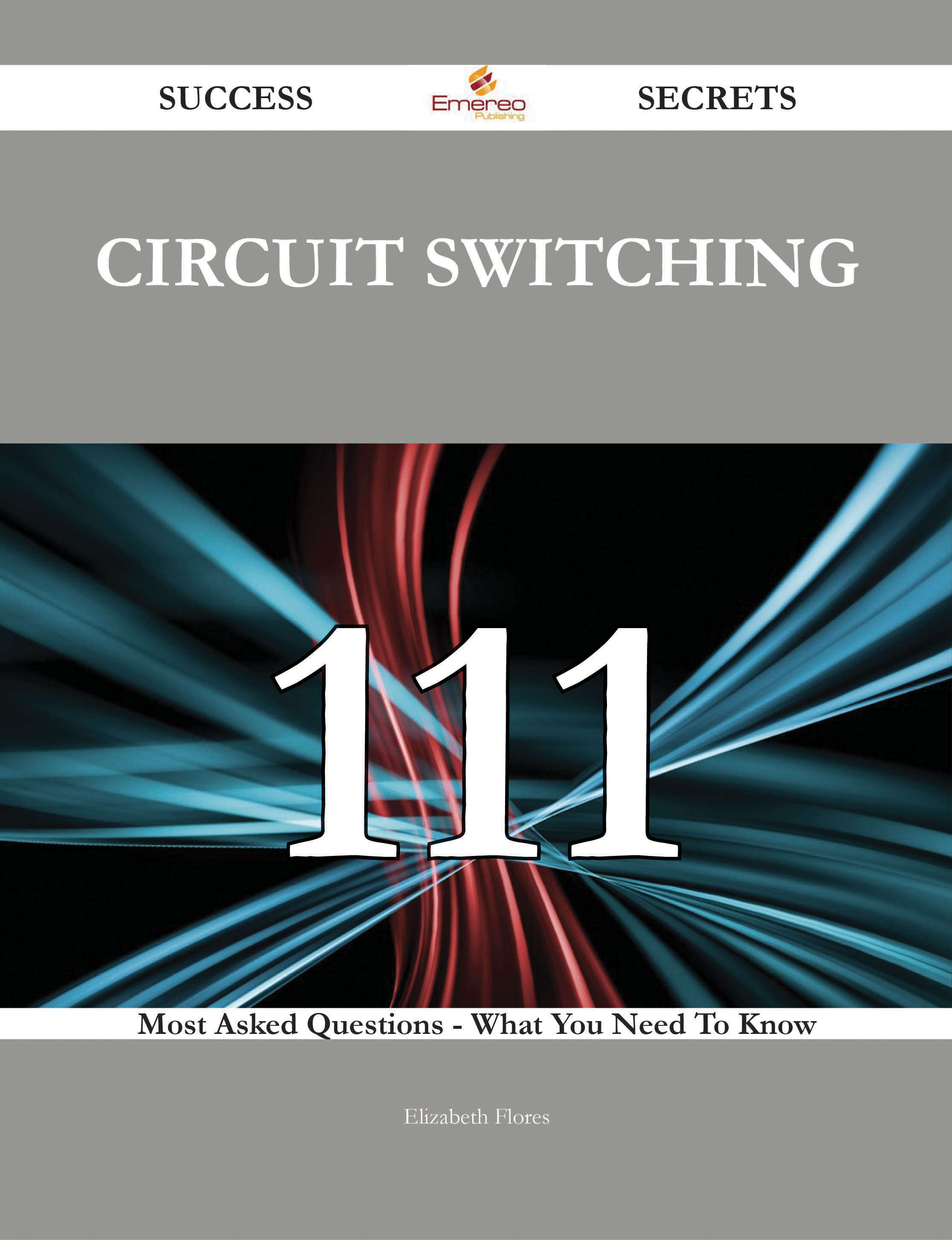 circuit switching 111 Success Secrets - 111 Most Asked Questions On circuit switching - What You Need To Know