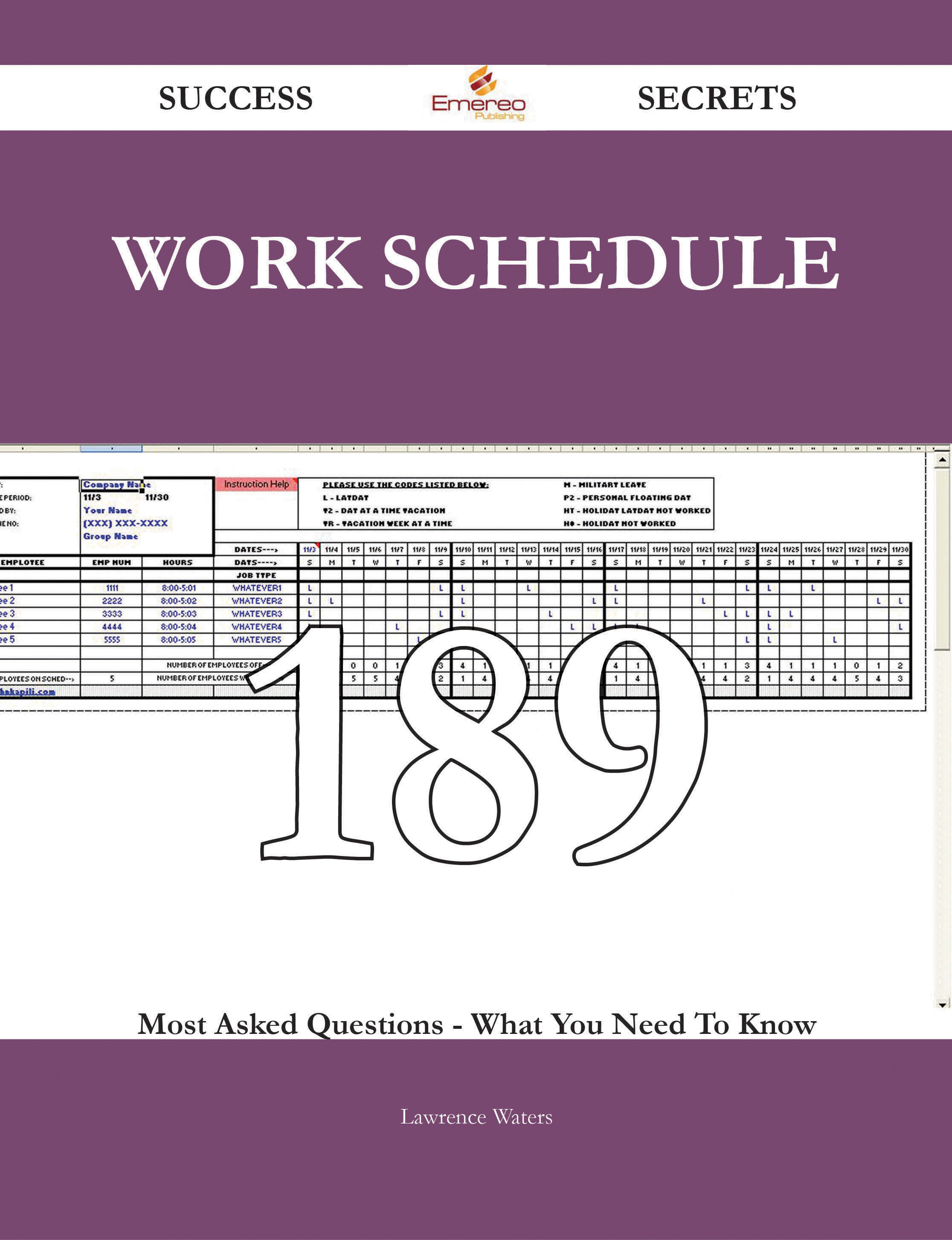 Work Schedule 189 Success Secrets - 189 Most Asked Questions On Work Schedule - What You Need To Know