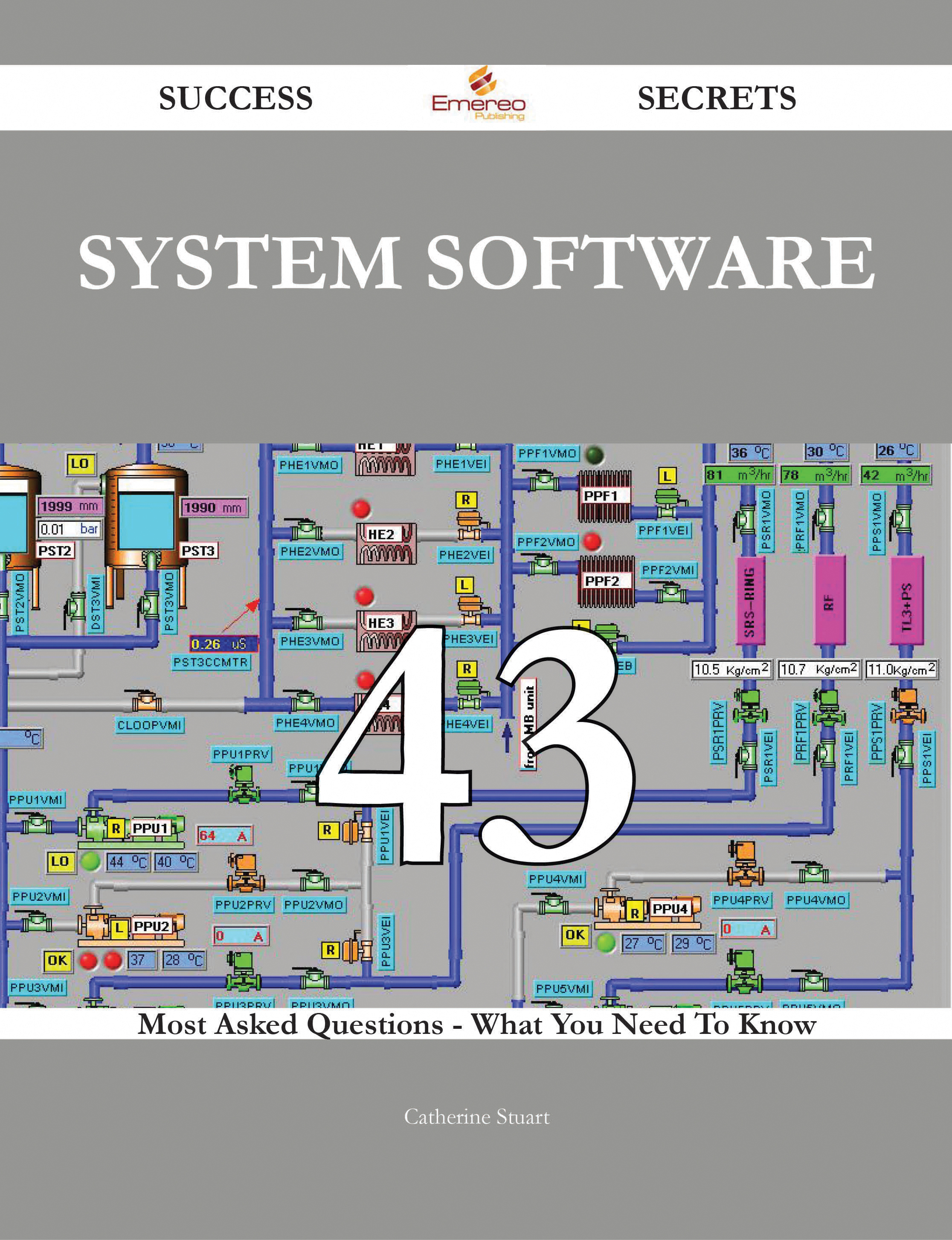 System Software 43 Success Secrets - 43 Most Asked Questions On System Software - What You Need To Know