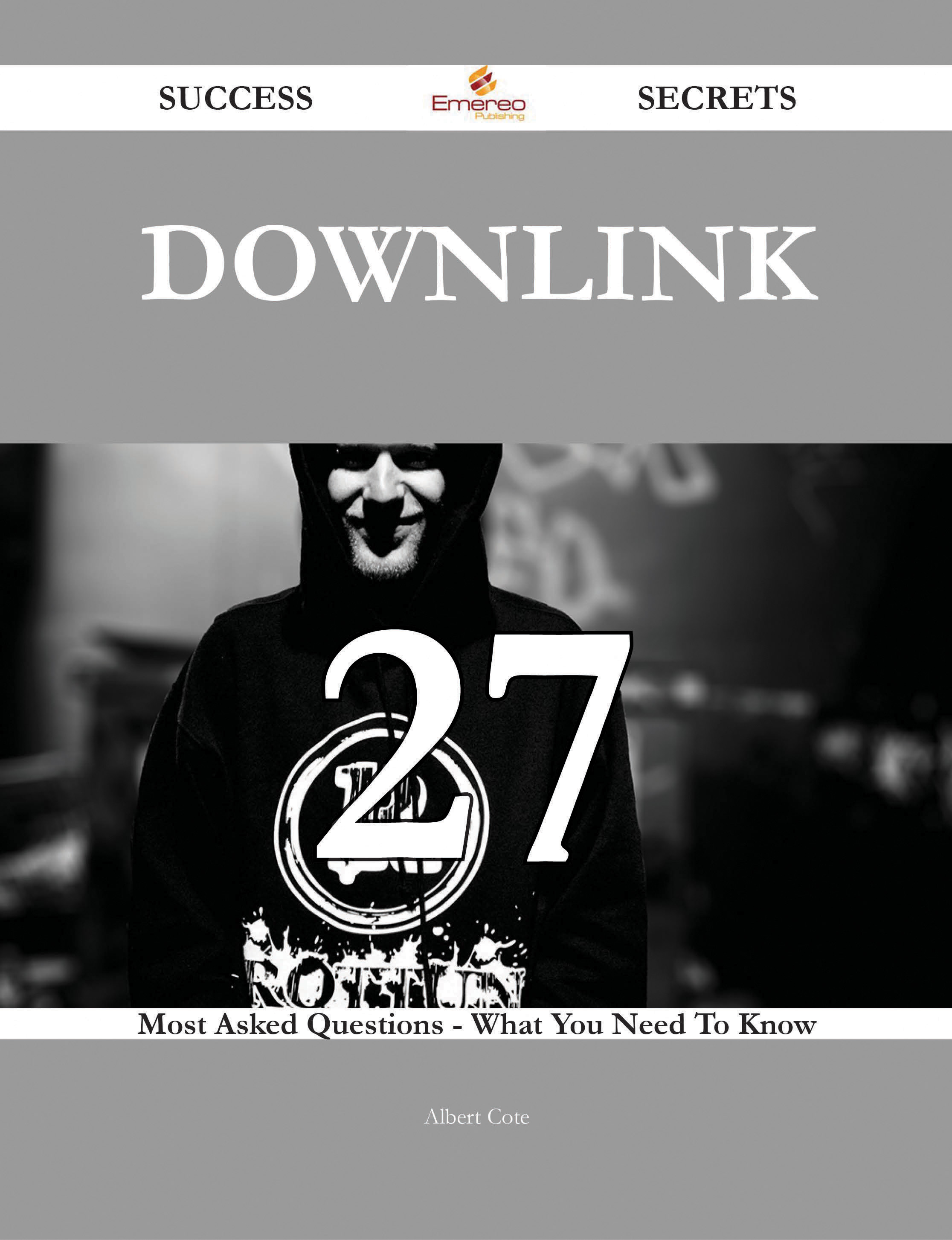 downlink 27 Success Secrets - 27 Most Asked Questions On downlink - What You Need To Know