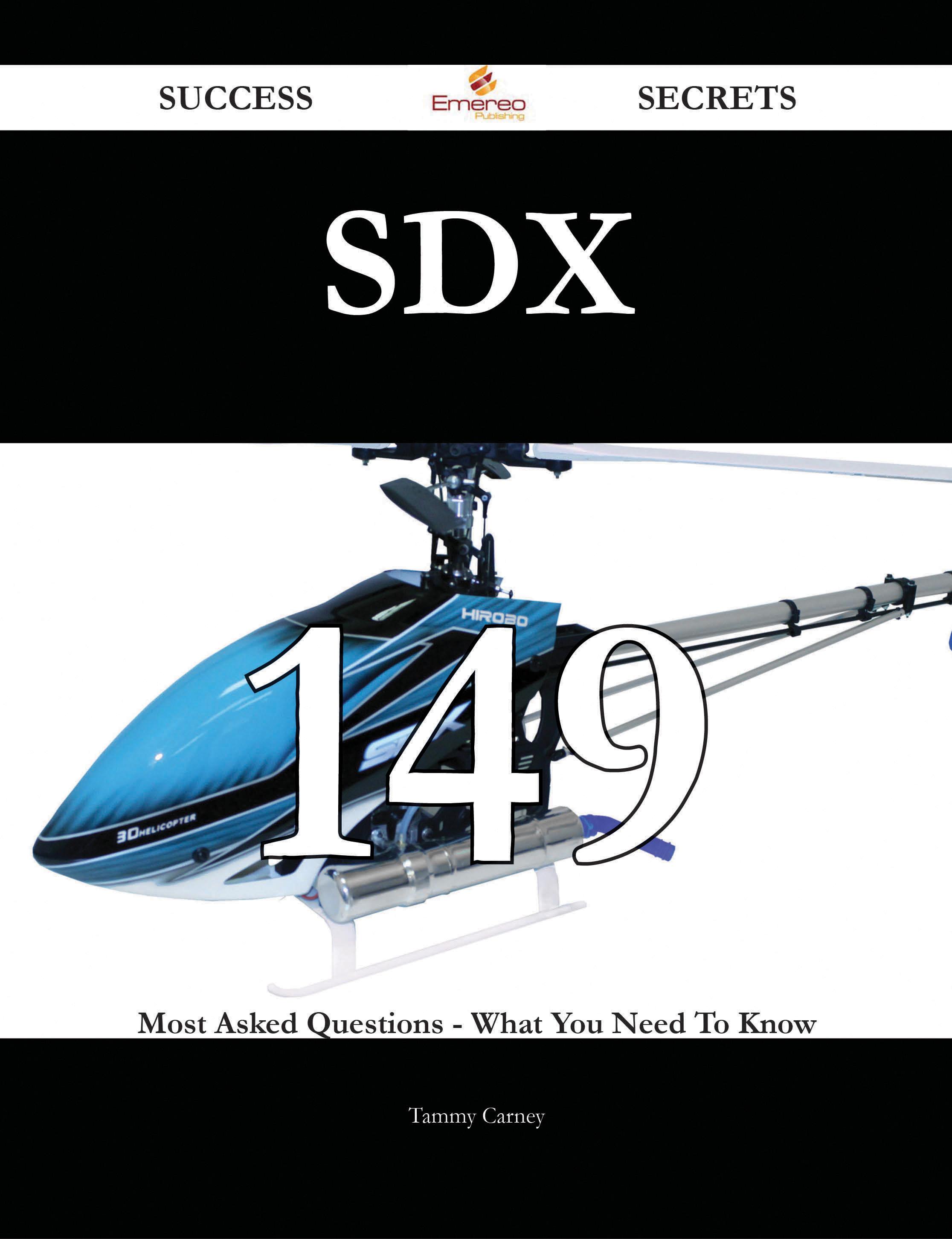 Sdx 149 Success Secrets - 149 Most Asked Questions On Sdx - What You Need To Know