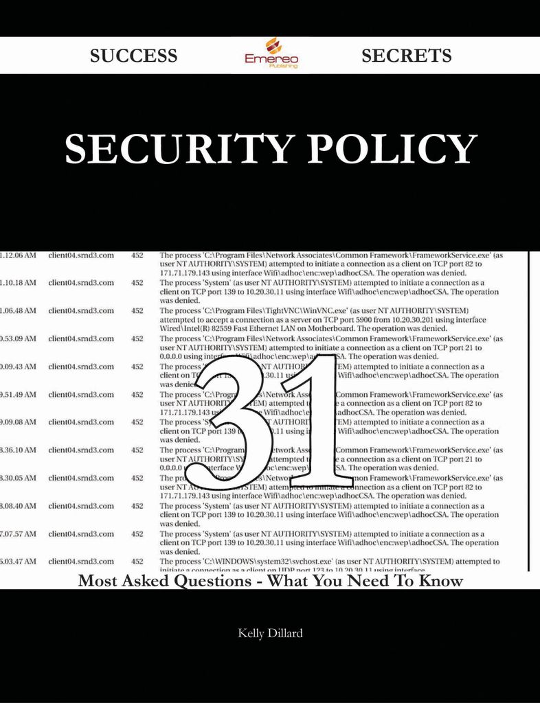 Security Policy 31 Success Secrets - 31 Most Asked Questions On Security Policy - What You Need To Know