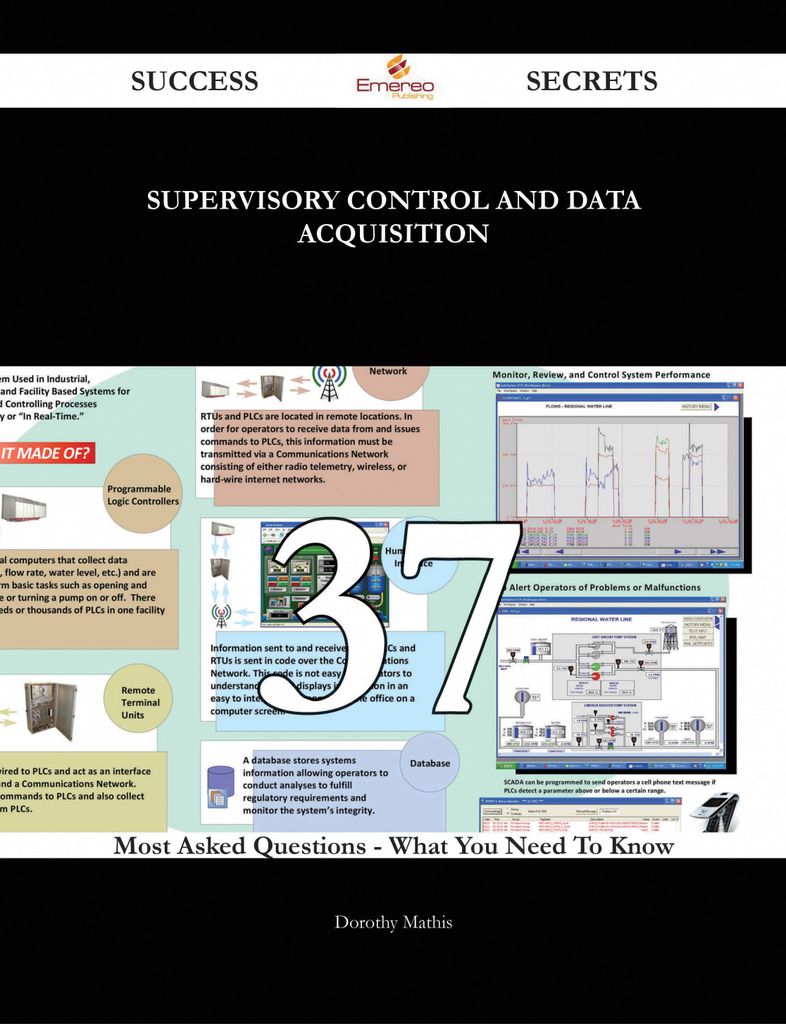 supervisory control and data acquisition 37 Success Secrets - 37 Most Asked Questions On supervisory control and data acquisition - What You Need To Know