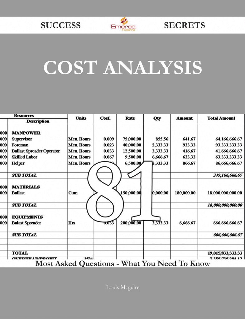 Cost Analysis 81 Success Secrets - 81 Most Asked Questions On Cost Analysis - What You Need To Know