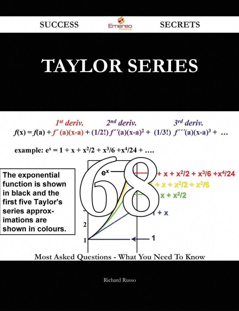 Taylor series 68 Success Secrets - 68 Most Asked Questions On Taylor series - What You Need To Know