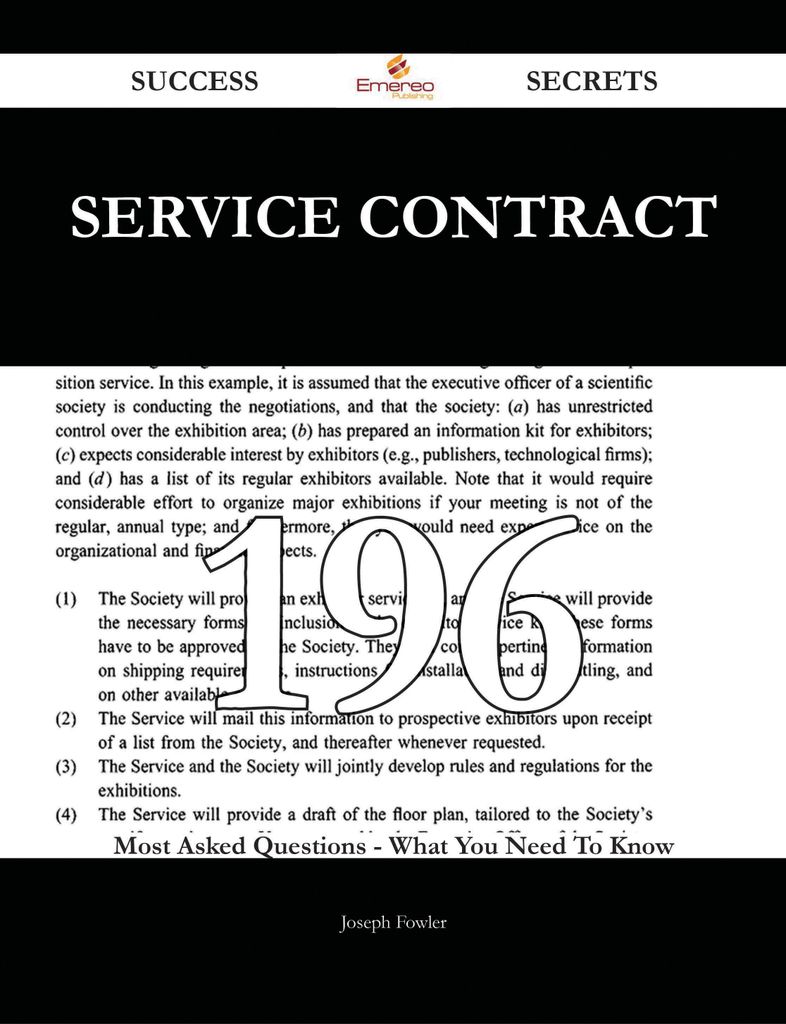 Service Contract 196 Success Secrets - 196 Most Asked Questions On Service Contract - What You Need To Know