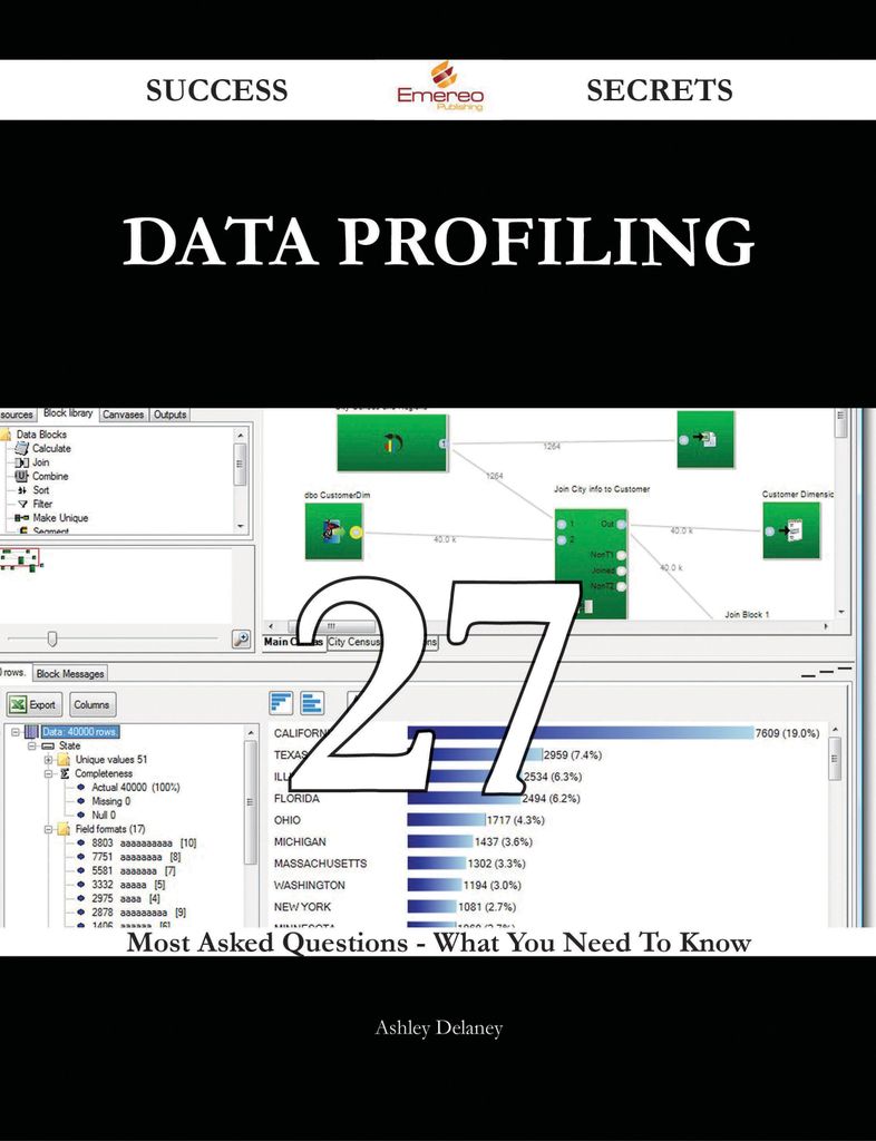 Data Profiling 27 Success Secrets - 27 Most Asked Questions On Data Profiling - What You Need To Know