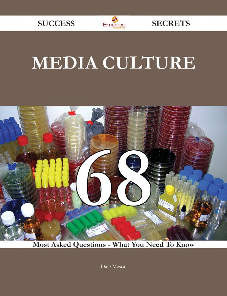 Media culture 68 Success Secrets - 68 Most Asked Questions On Media culture - What You Need To Know