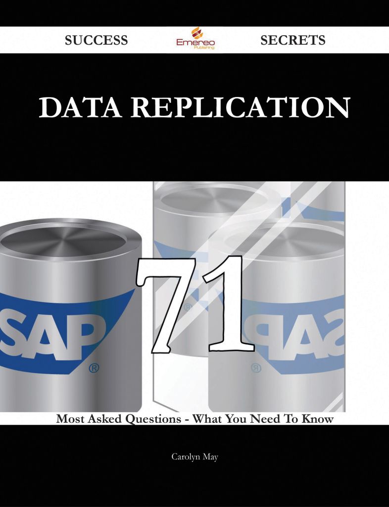 data replication 71 Success Secrets - 71 Most Asked Questions On data replication - What You Need To Know