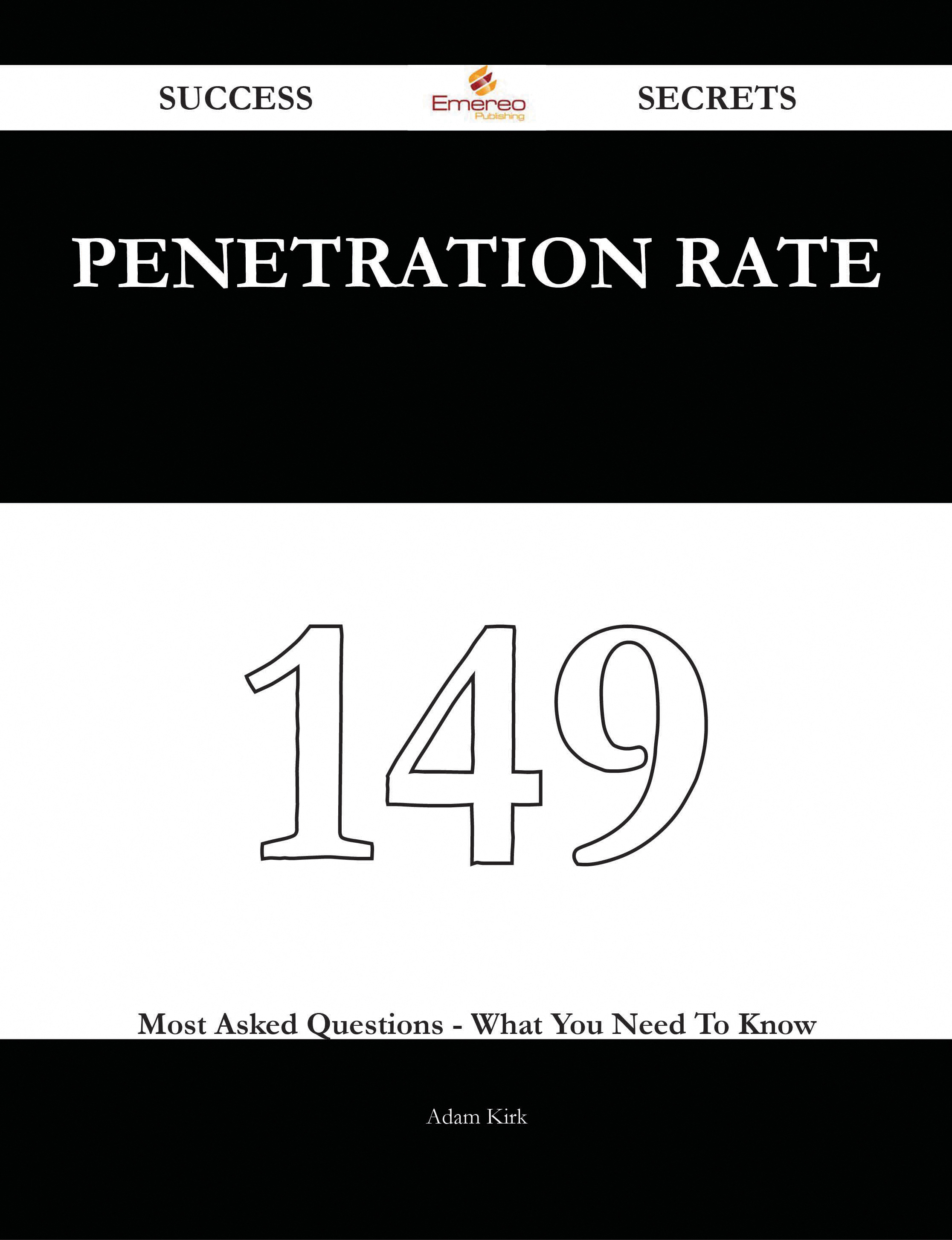 penetration rate 149 Success Secrets - 149 Most Asked Questions On penetration rate - What You Need To Know