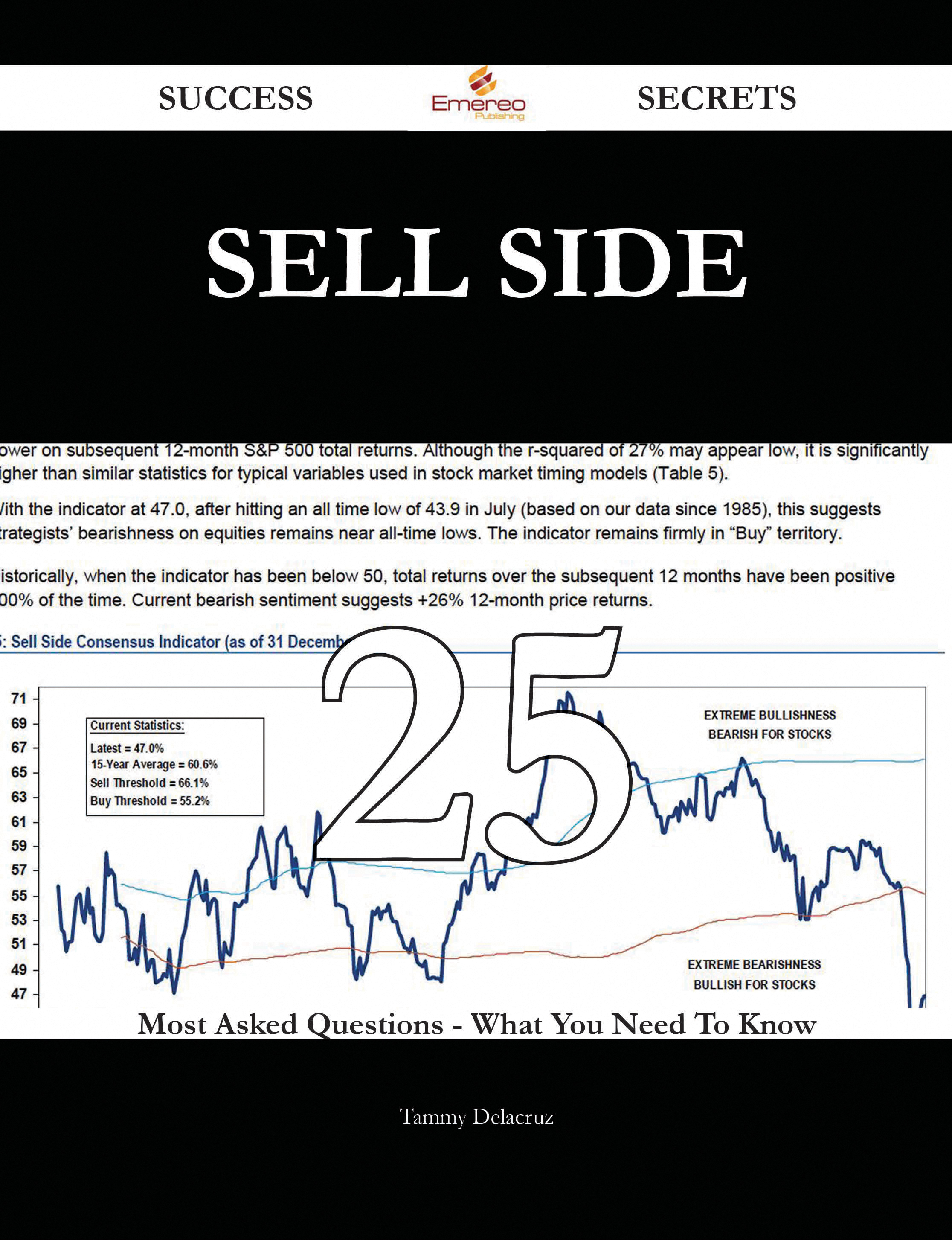 sell side 25 Success Secrets - 25 Most Asked Questions On sell side - What You Need To Know