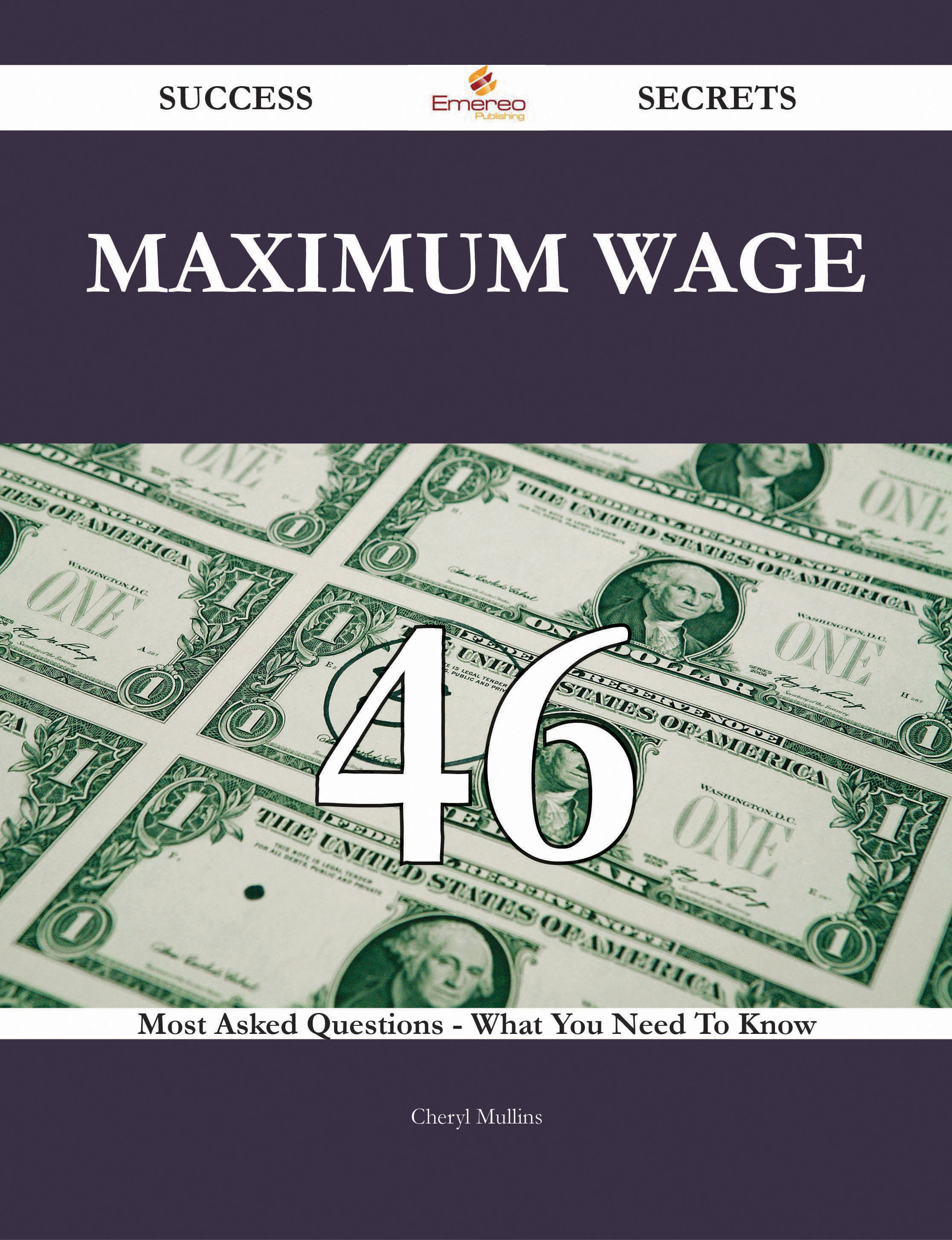 Maximum wage 46 Success Secrets - 46 Most Asked Questions On Maximum wage - What You Need To Know