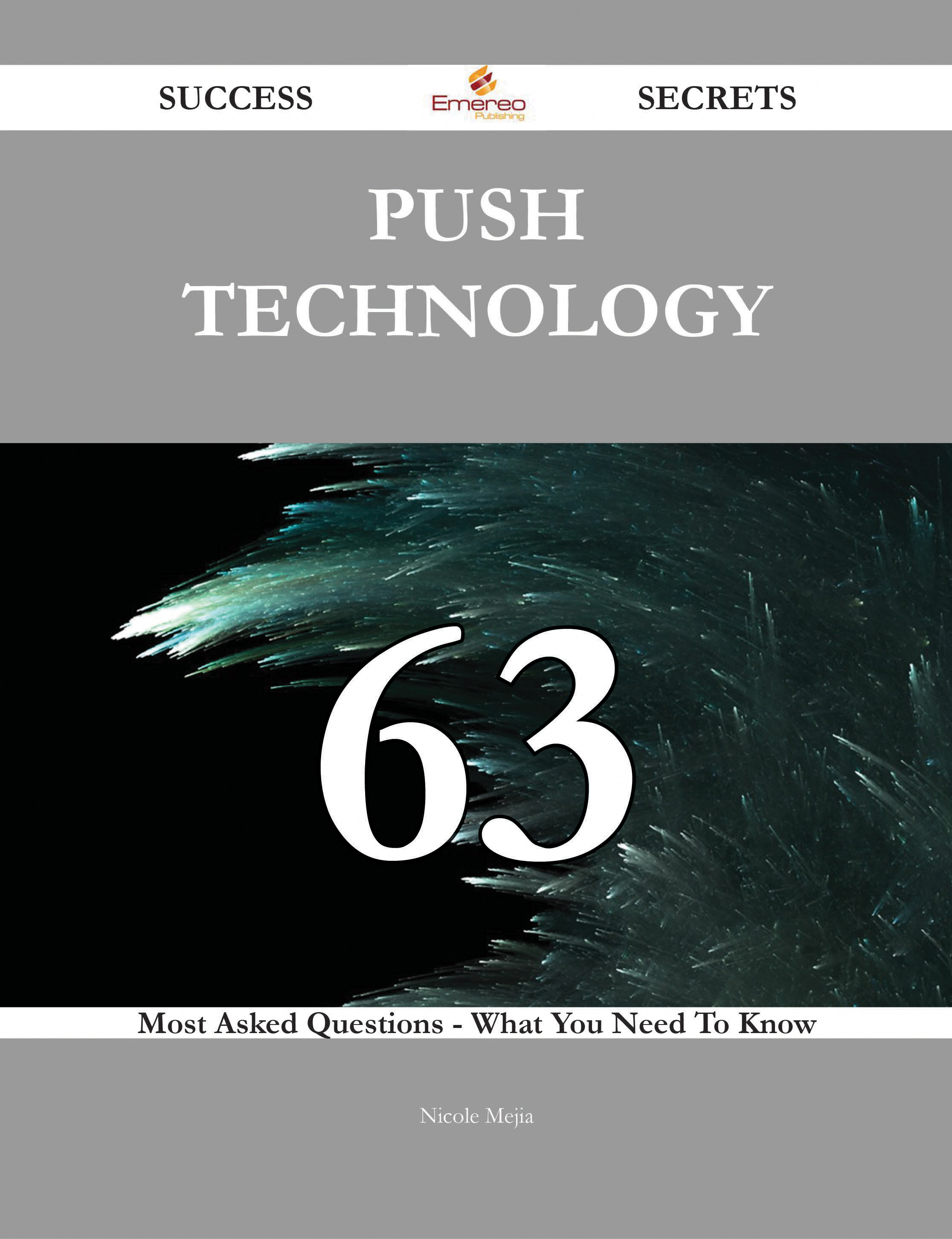 push technology 63 Success Secrets - 63 Most Asked Questions On push technology - What You Need To Know