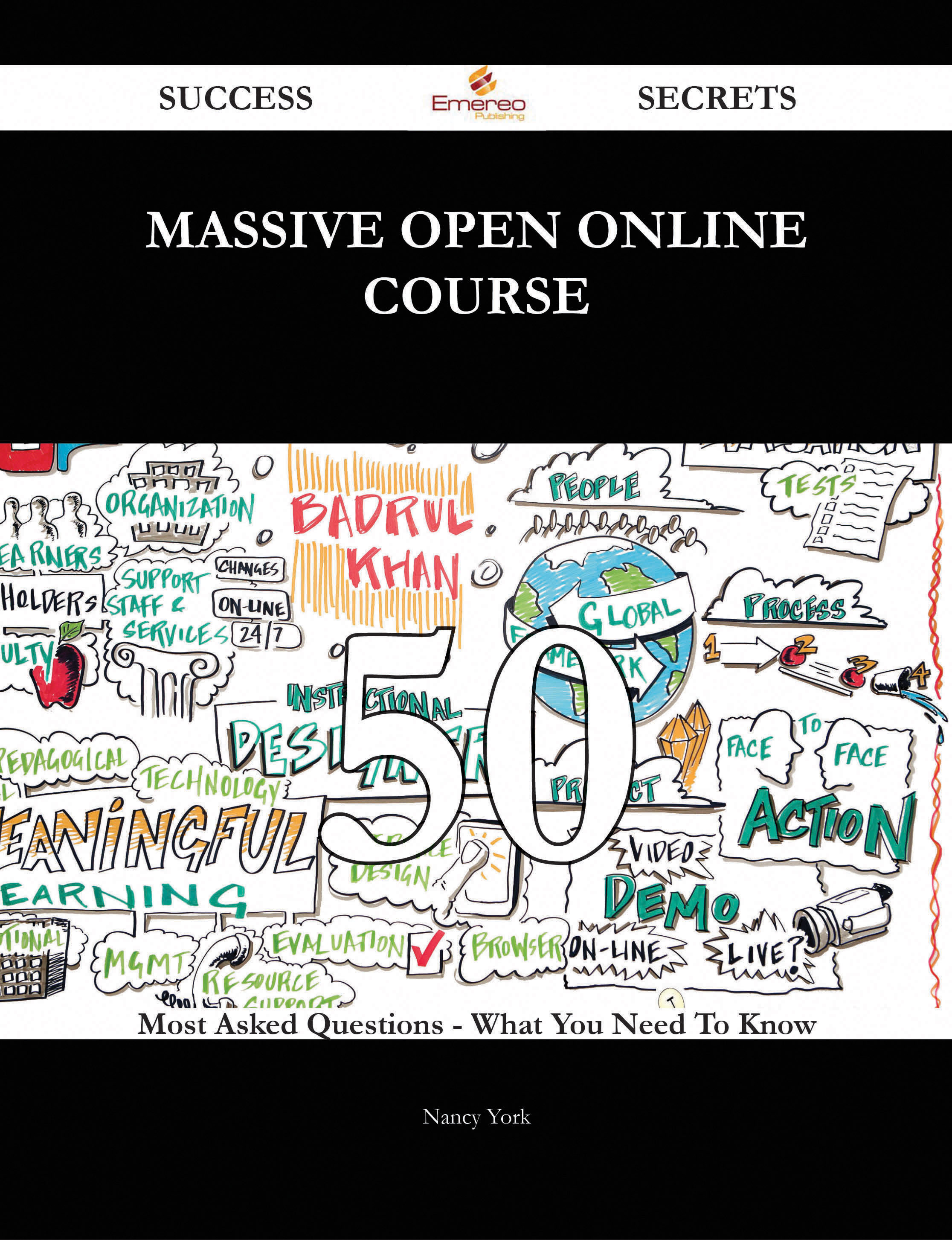 Massive Open Online Course 50 Success Secrets - 50 Most Asked Questions On Massive Open Online Course - What You Need To Know