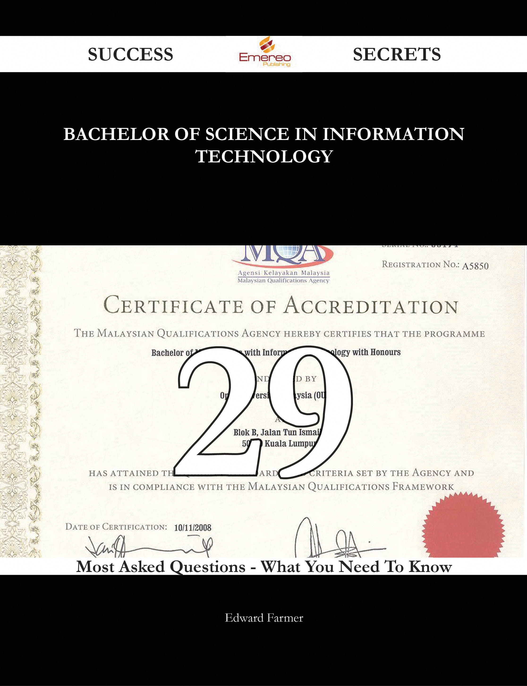 Bachelor of Science in Information Technology 29 Success Secrets - 29 Most Asked Questions On Bachelor of Science in Information Technology - What You Need To Know